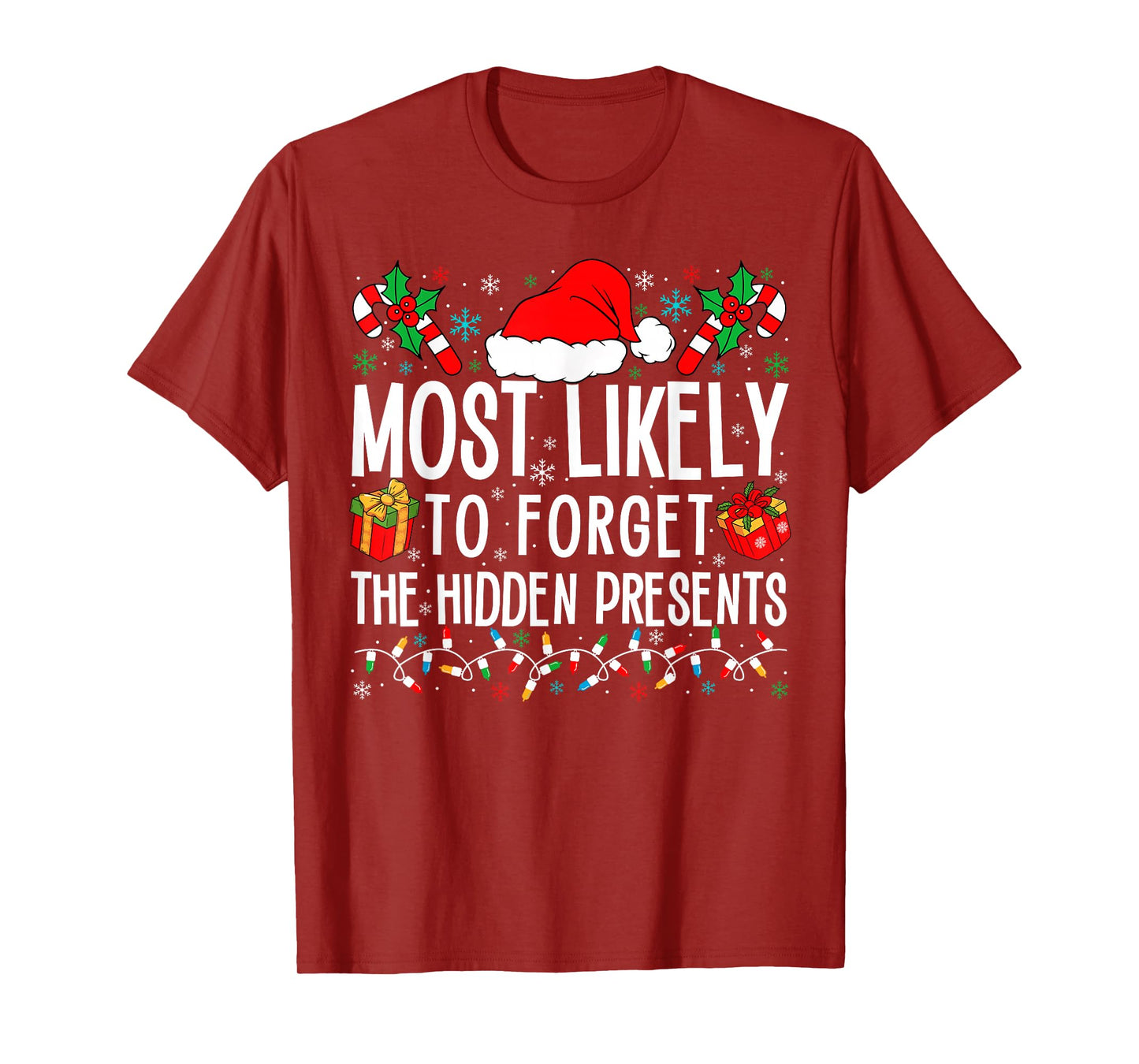 Most Likely To Forget The Hidden Presents Funny Family Xmas T-Shirt