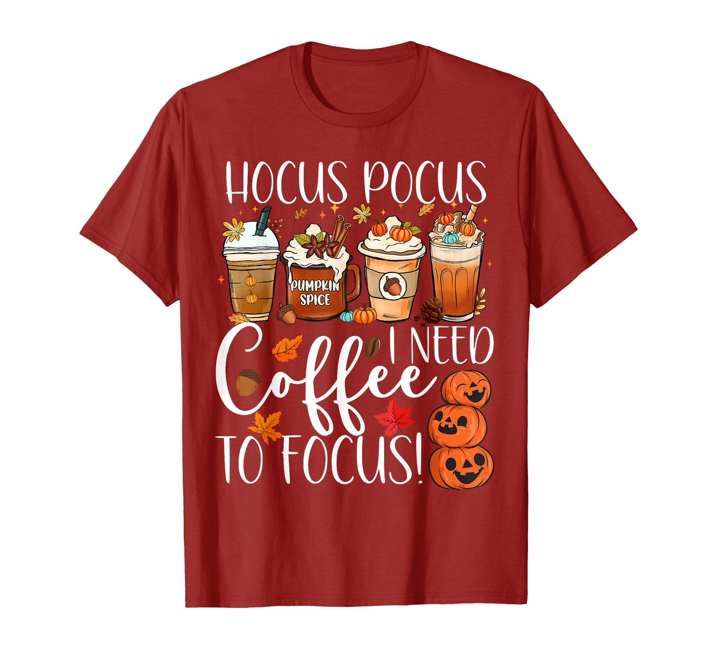 Cute Hocus Pocus I Need Coffee To Focus Fall Pumpkin Teacher Men Women T-Shirt