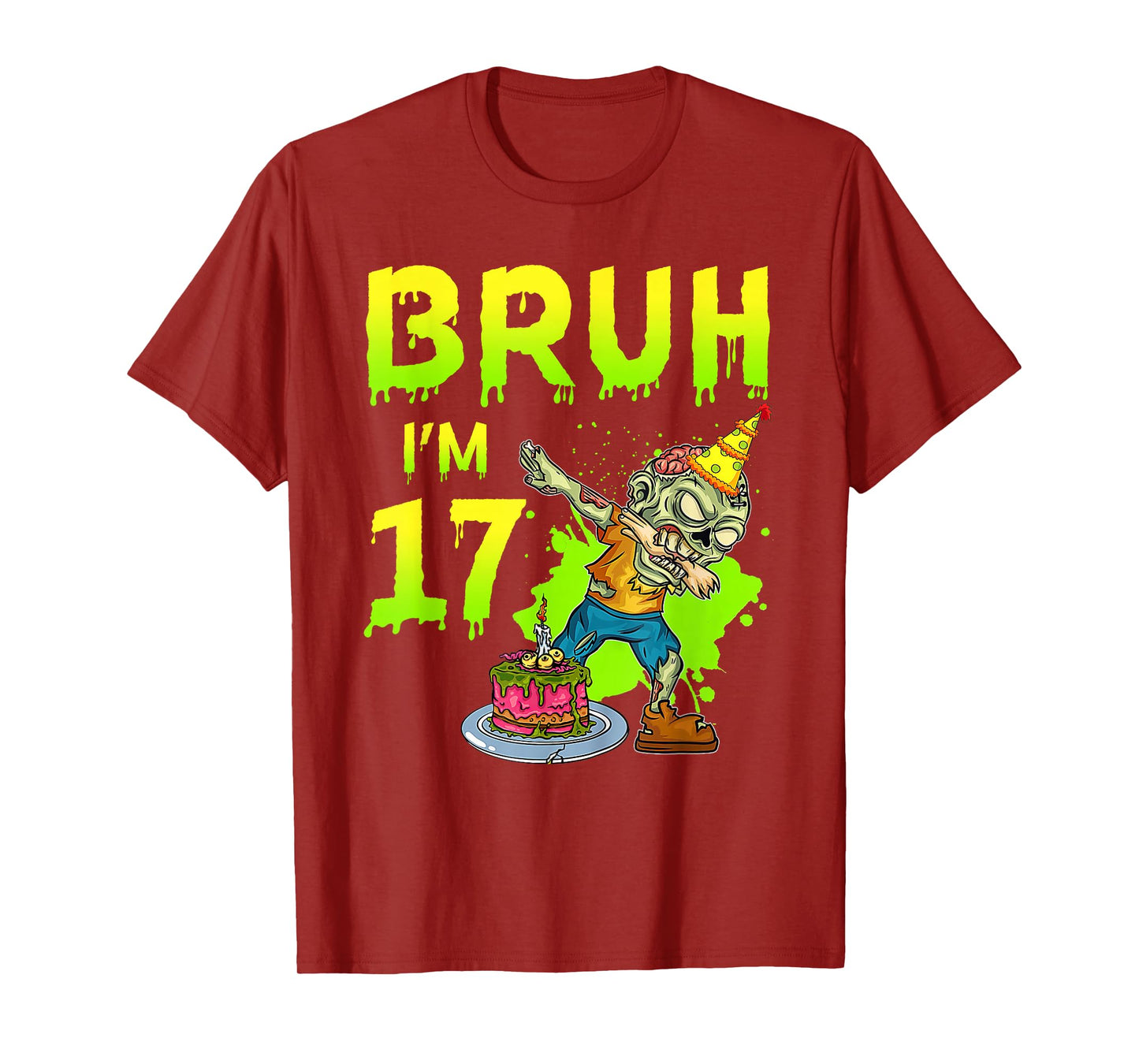 Bruh I'm 17th Birthday Zombie Lover 17 Years Old Boys T-Shirt