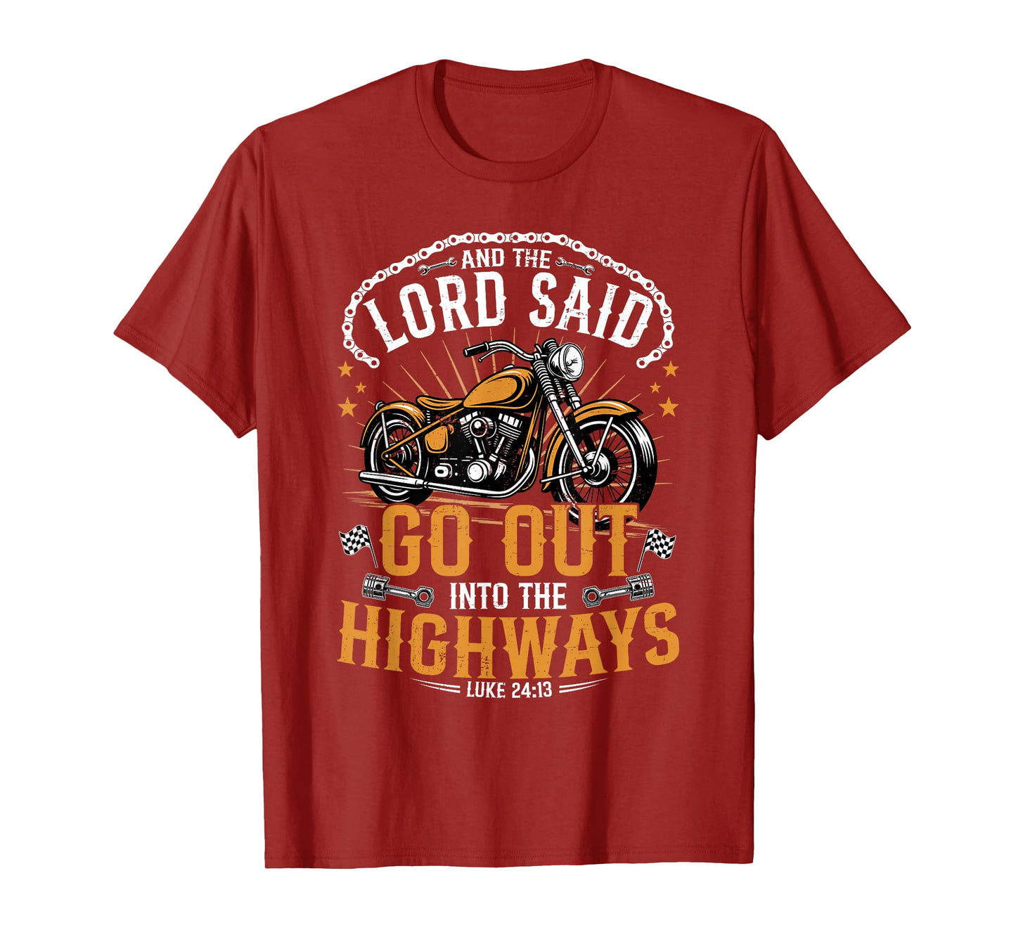 Motorcycle Biker and The Lord Said Go Out Into Highways T-Shirt