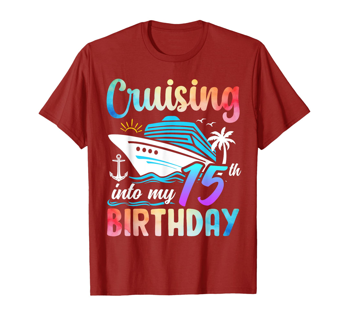 Cruising Into My 15th Birthday 15 Years Old Birthday Cruise T-Shirt