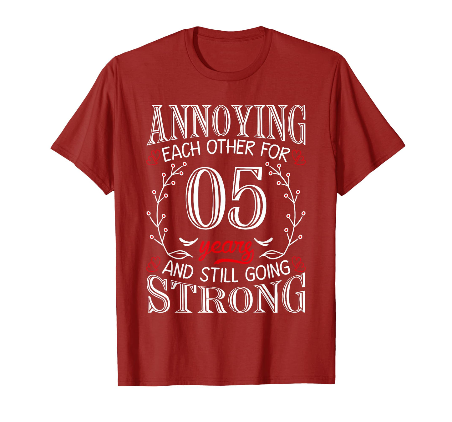 Annoying Each Other For 5 Years 5th Wedding Anniversary T-Shirt