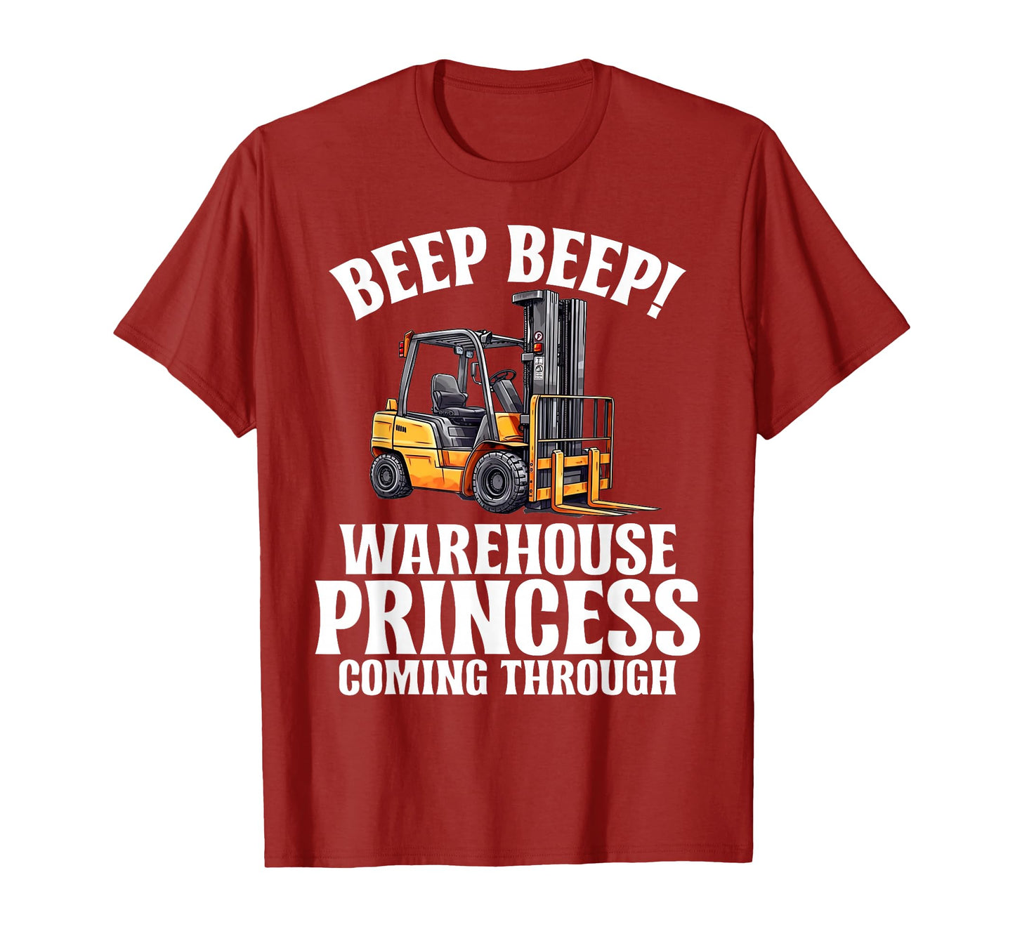 Beep Beep Warehouse Princess coming Through Forklift T-Shirt