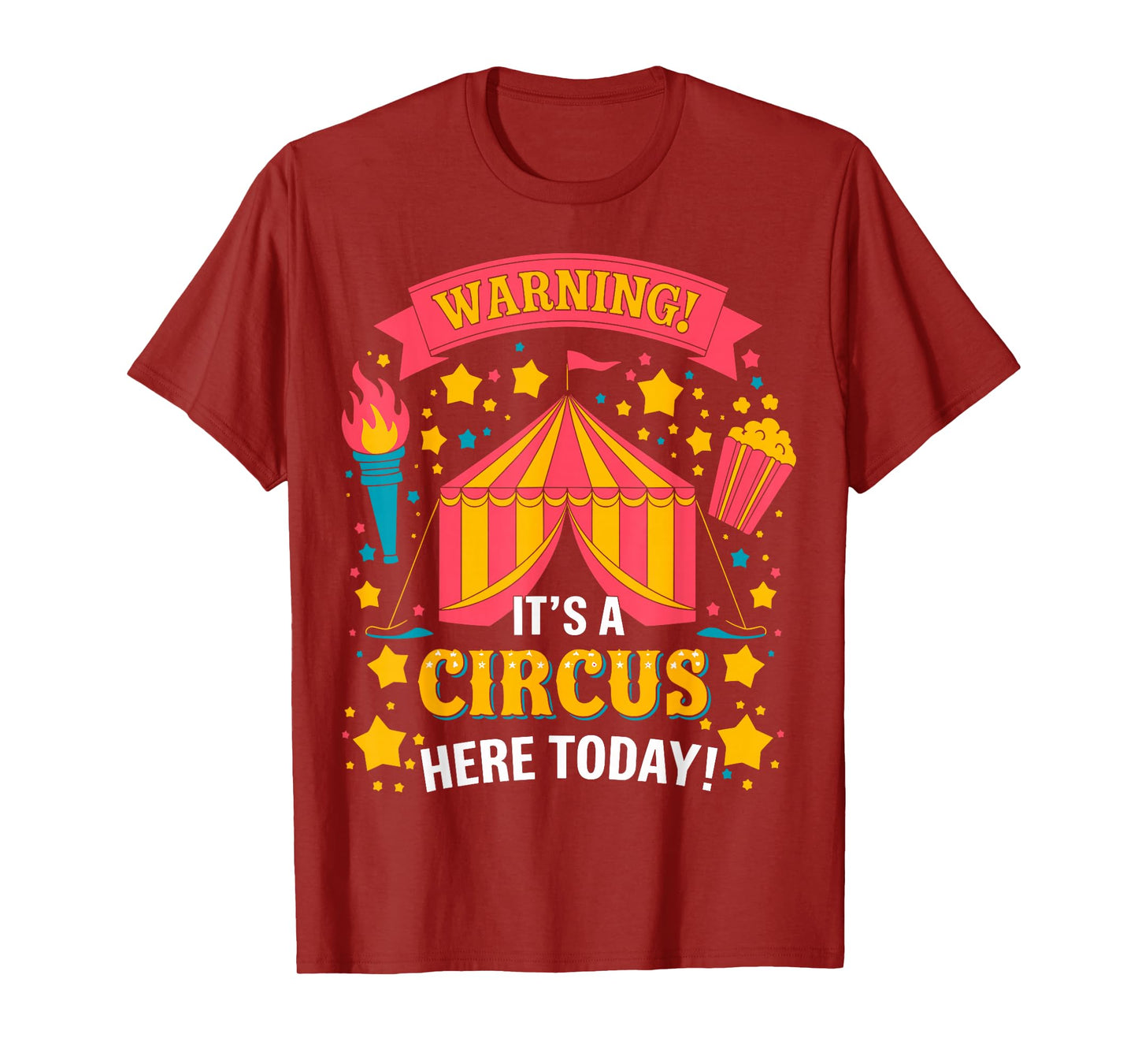 Warning Its A Circus Here Today Circus Staff T-Shirt