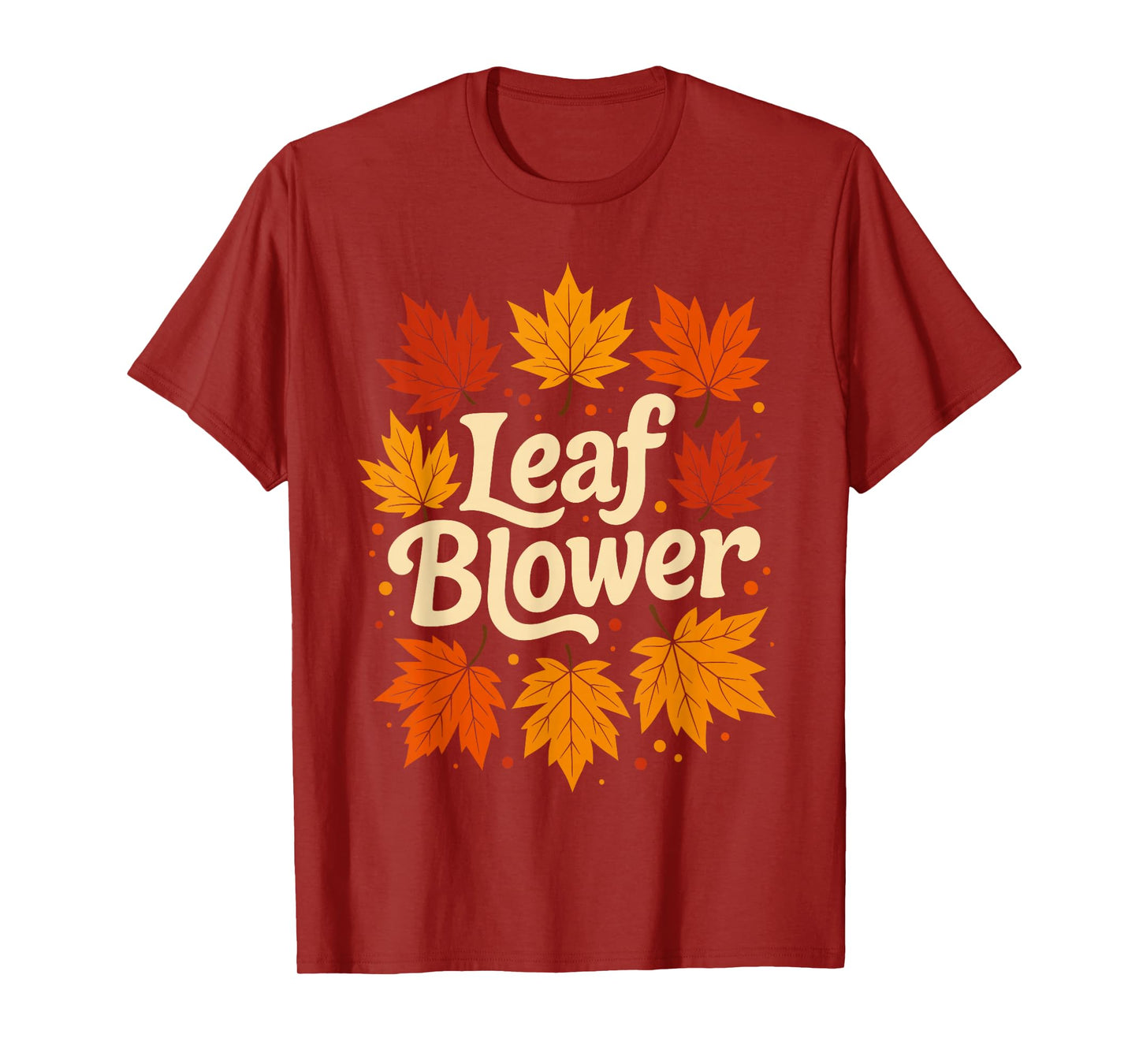 Autumn Thanksgiving Leaf Blower Shirt, Funny Fall Leaves T-Shirt