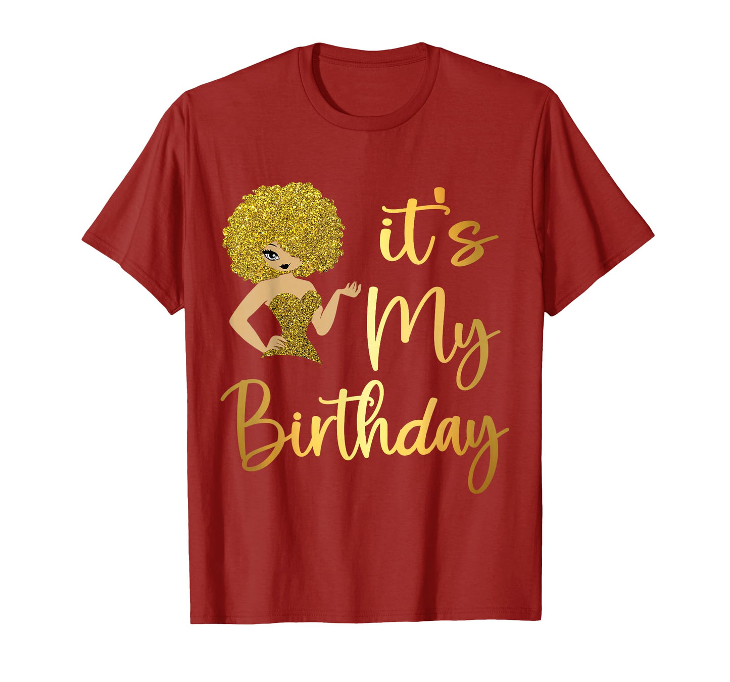 Queen African American Afro Women It's My Birthday T-Shirt