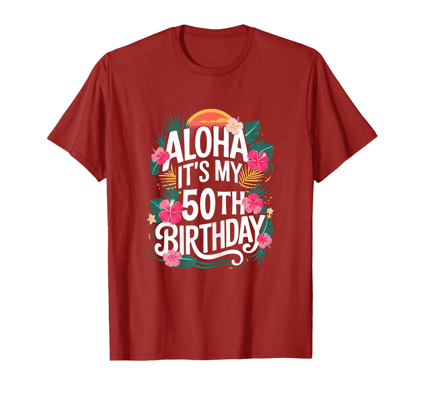 Hawaii Aloha 50th Birthday Hawaiian Women 50 Year Old T-Shirt
