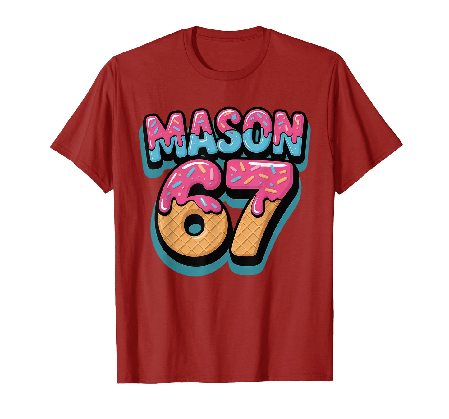 Six Seven Meme Mason 67 Ice Cream Drip Funny T-Shirt