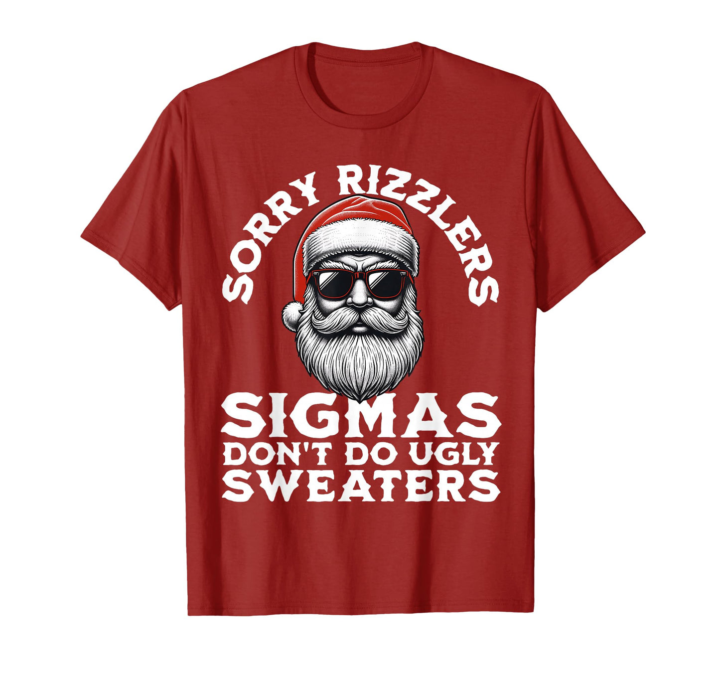 Sigmas Don't Do Ugly Sweaters Christmas Santa Rizz Teen Boys T-Shirt