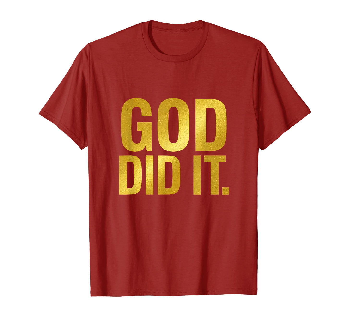 God Did It Christian Testimony Faith Praise Gospel T-Shirt