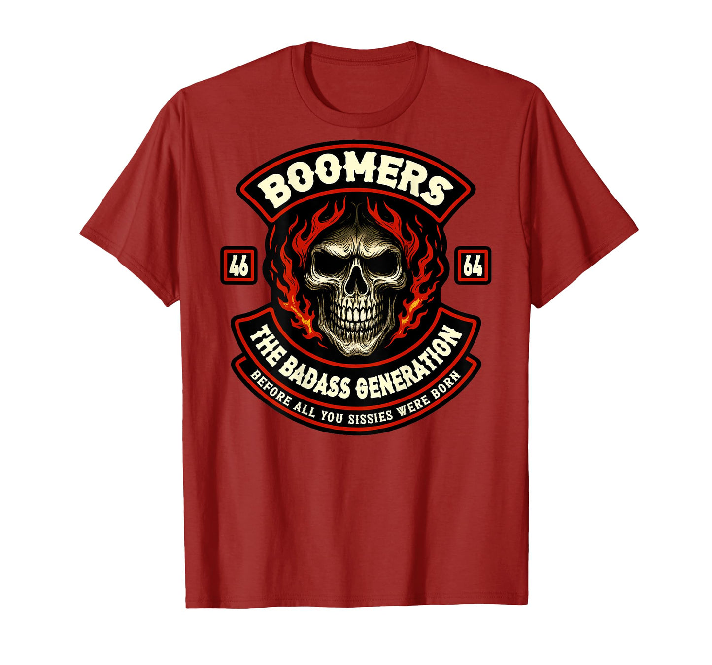 Boomer Generation Badass Before All You Sissies Where Born T-Shirt
