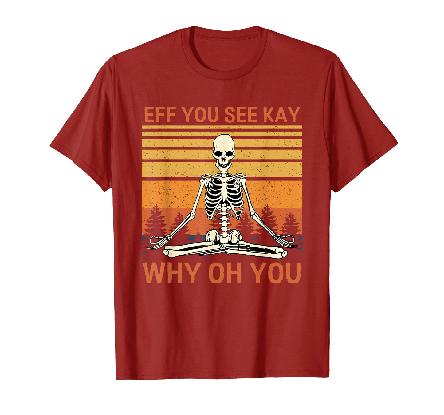Retro Vintage Eff You See Kay Why Oh You Skull Skeleton T-Shirt