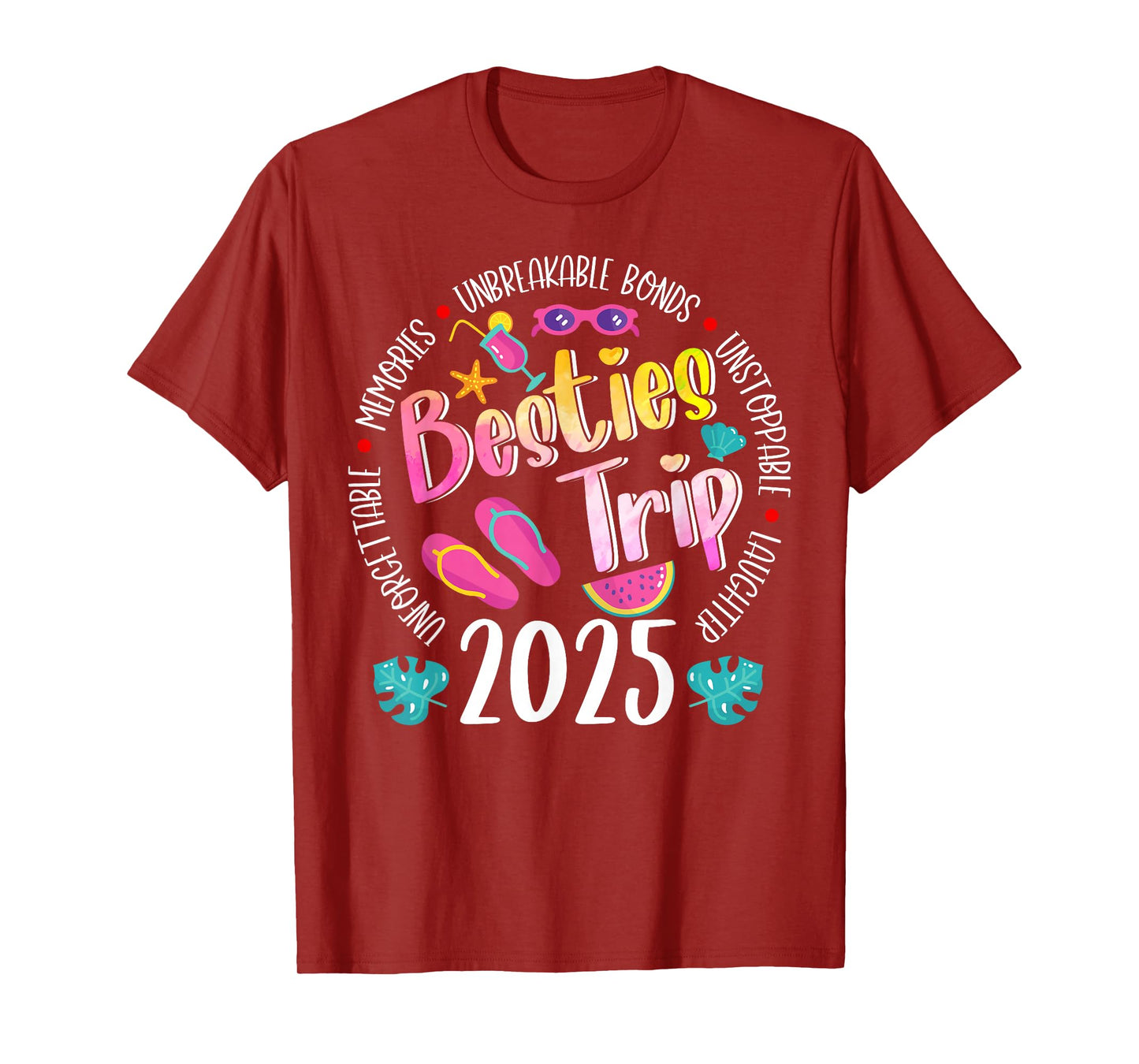 Besties Trip 2025 Unbreakable Making Memories Girls Trip T-Shirt