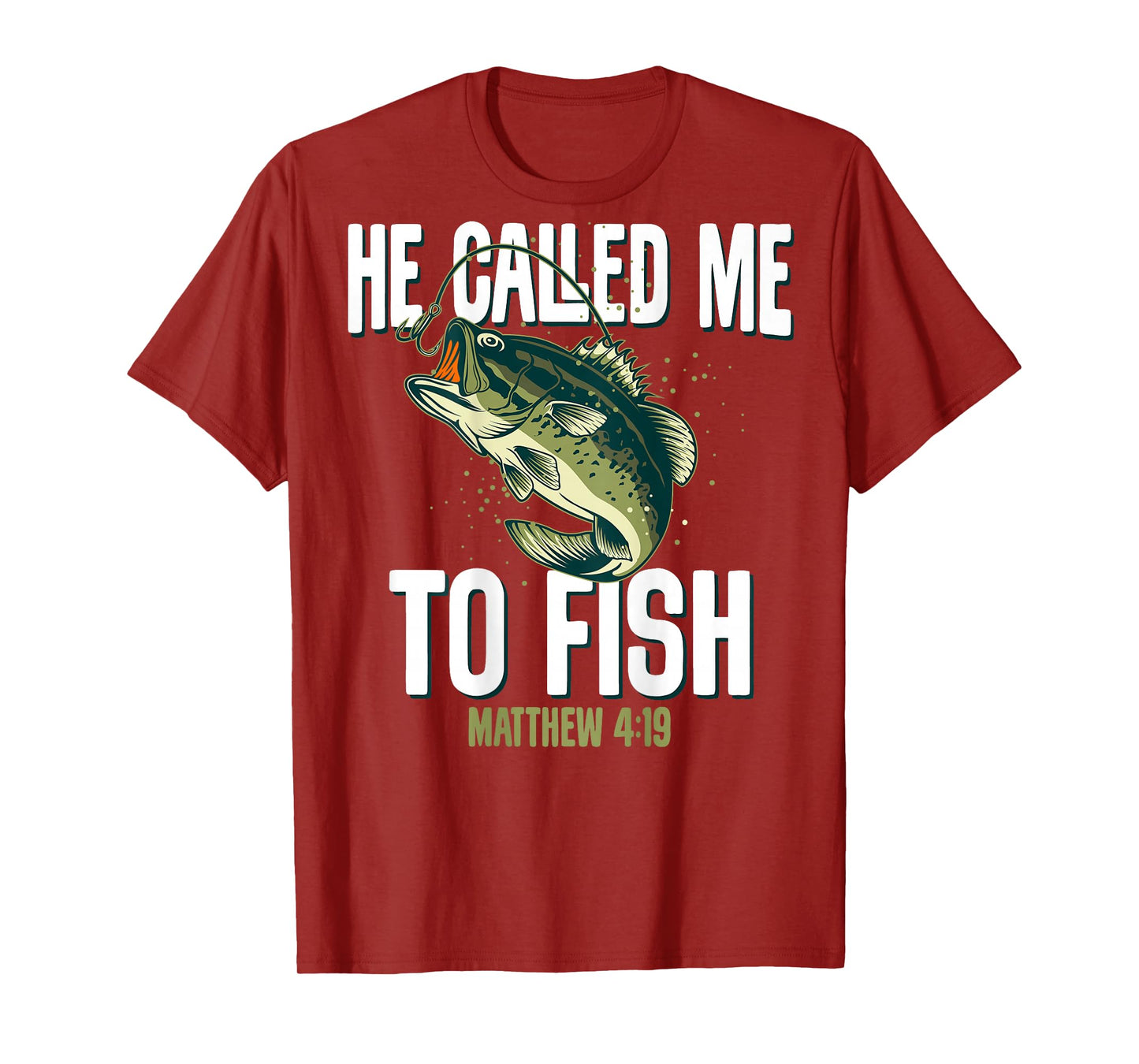 He Called Me to Fish Christian Fishing Lover (Print On Back) T-Shirt