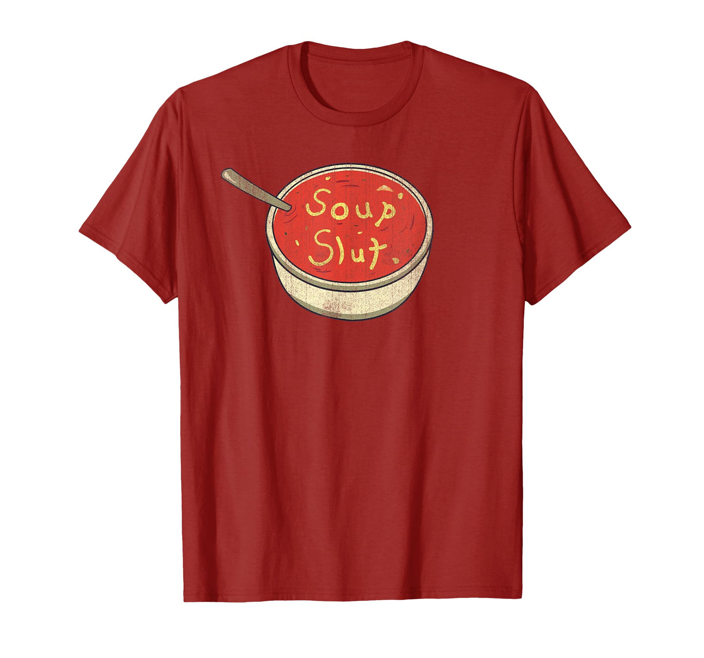Soup Slut Funny Soup Graphic Saying T-Shirt