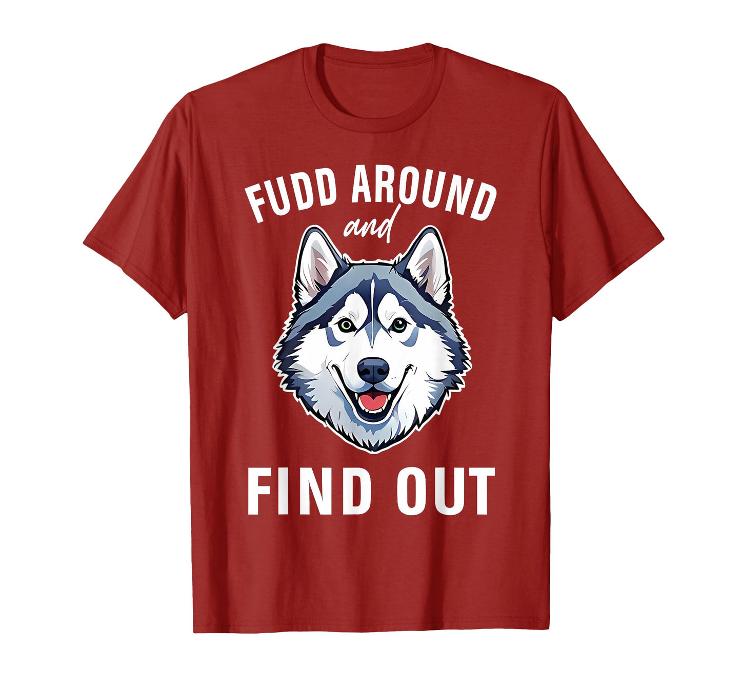 Fudd Around And Find Out T-Shirt
