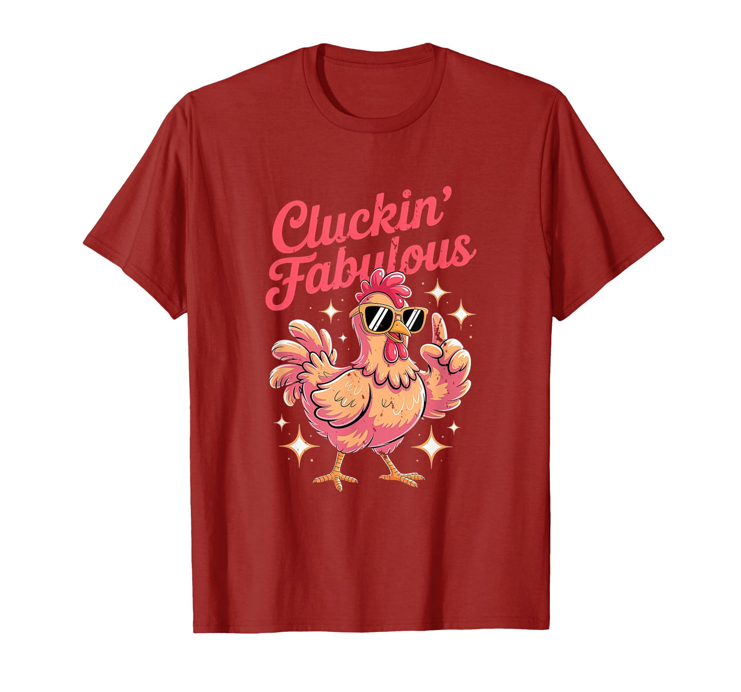 Cluckin Fabulous Funny for Chicken Lovers T-Shirt