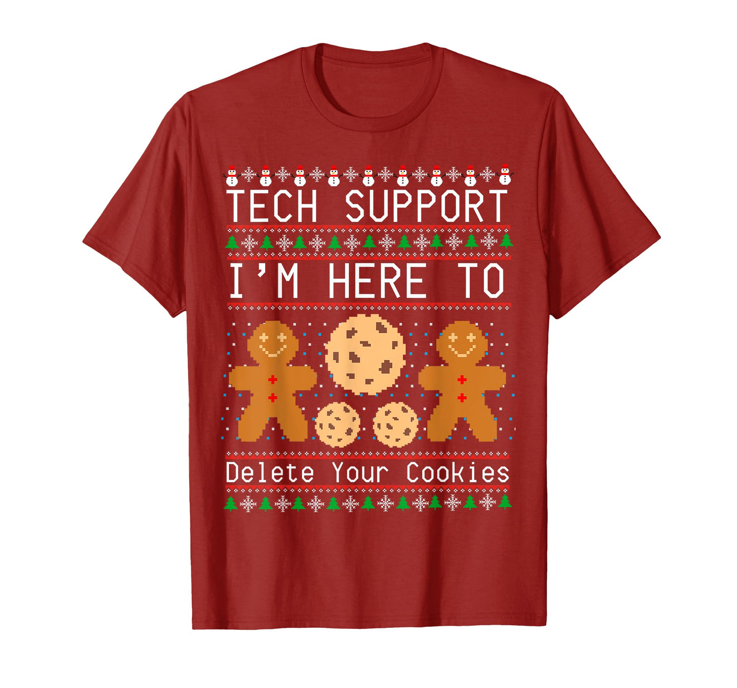 Tech Support I’m Here To Delete Your Cookies Christmas T-Shirt