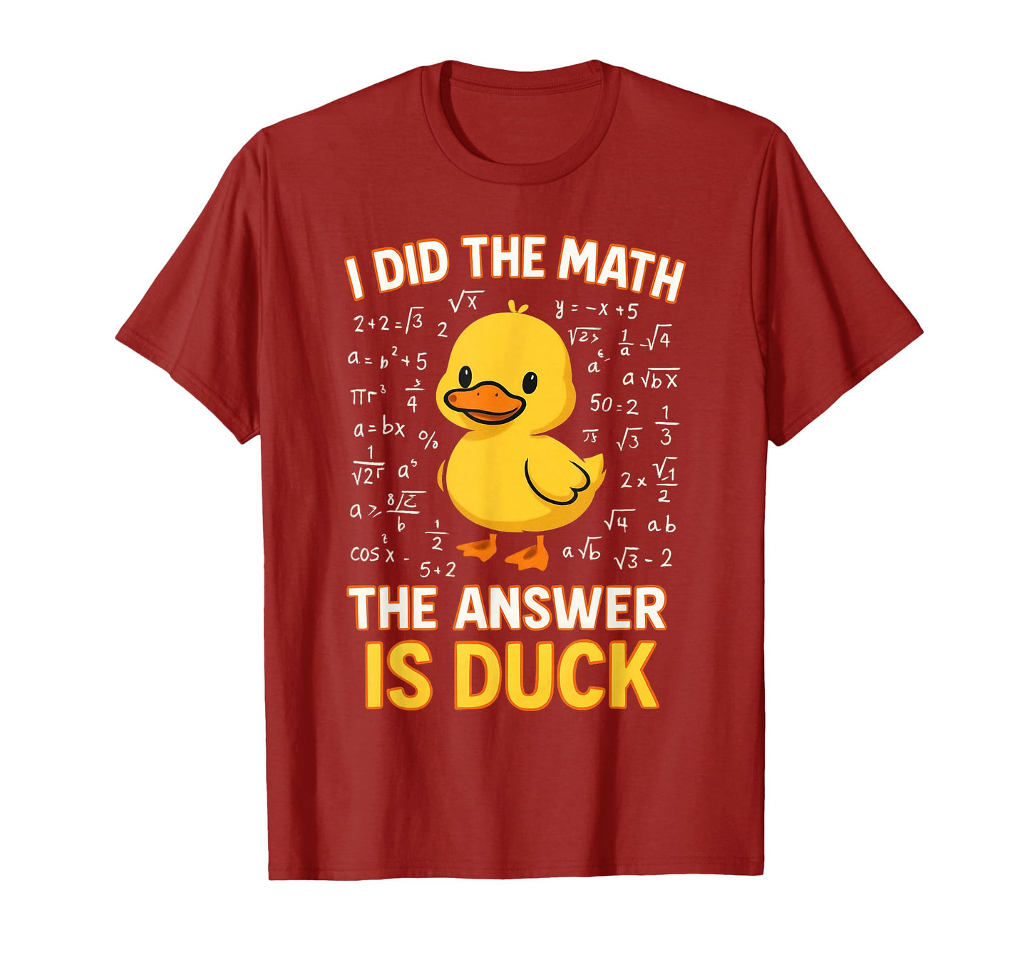 I Did The Math The Answer is Duck Funny Duckie Duck Lover T-Shirt