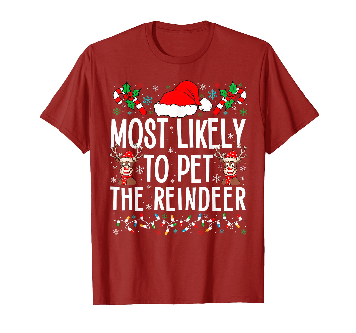 Most Likely To Pet The Reindeer Funny Matching Christmas T-Shirt