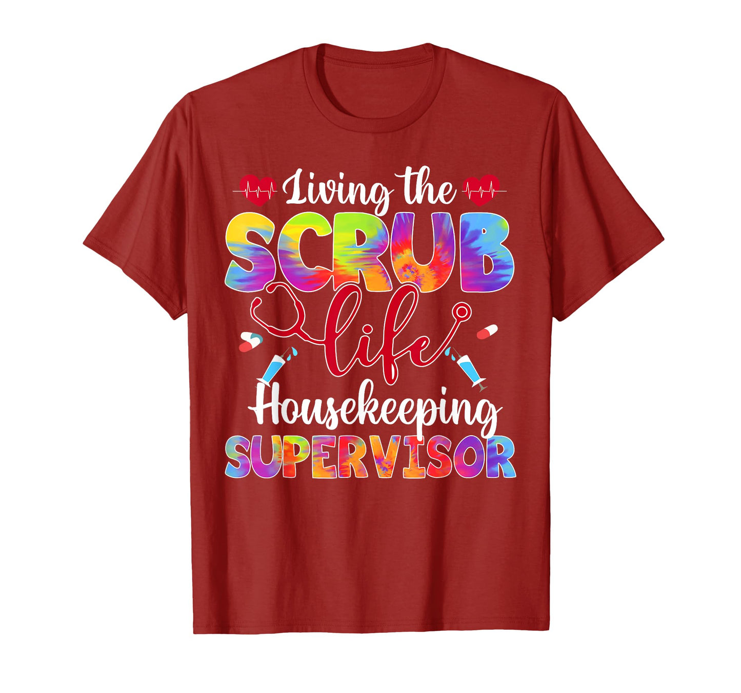 Living The Scrub Life Tie Dye Hippie Housekeeping Supervisor T-Shirt