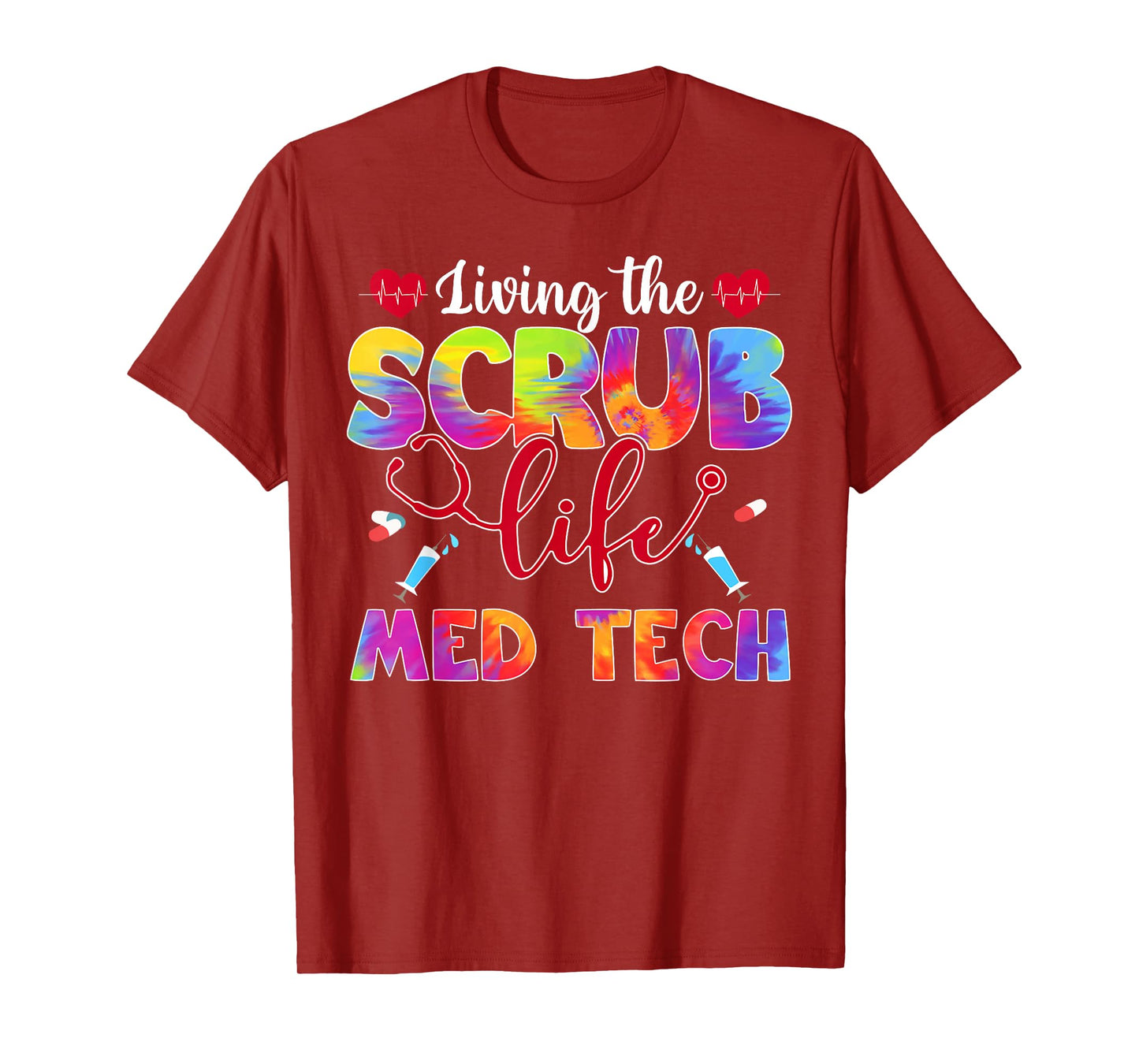 Living The Scrub Life Tie Dye Hippie Med Tech T-Shirt