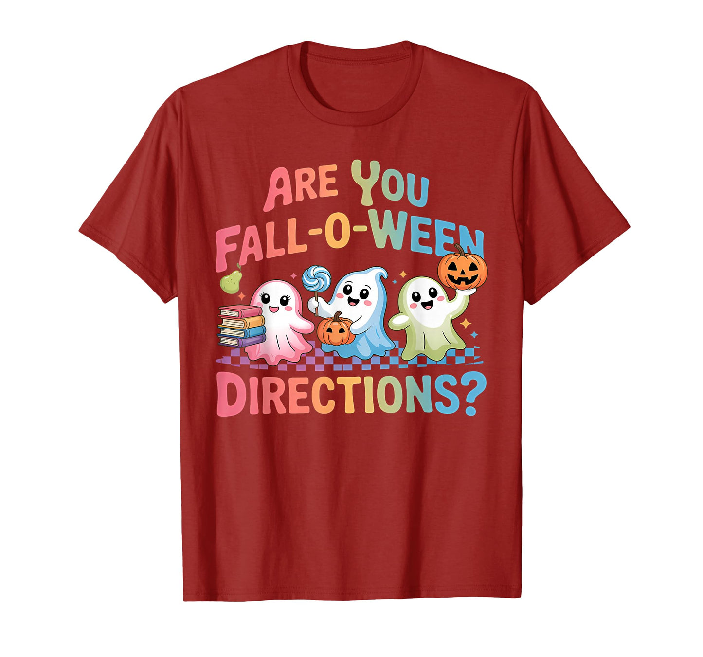 are You Fall O Ween Directions Halloween Teacher Ghosts T-Shirt