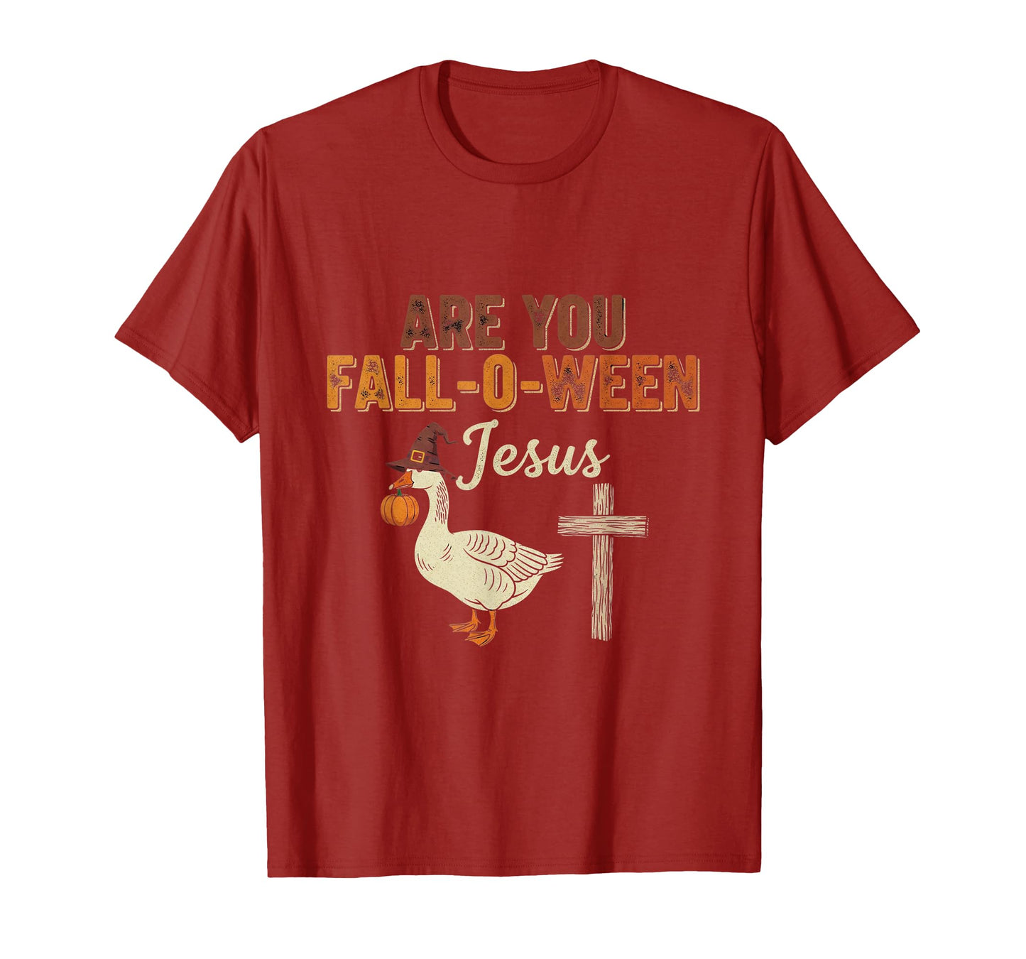 are You Fall-O-Ween Jesus Christian Goose Spooky Halloween T-Shirt