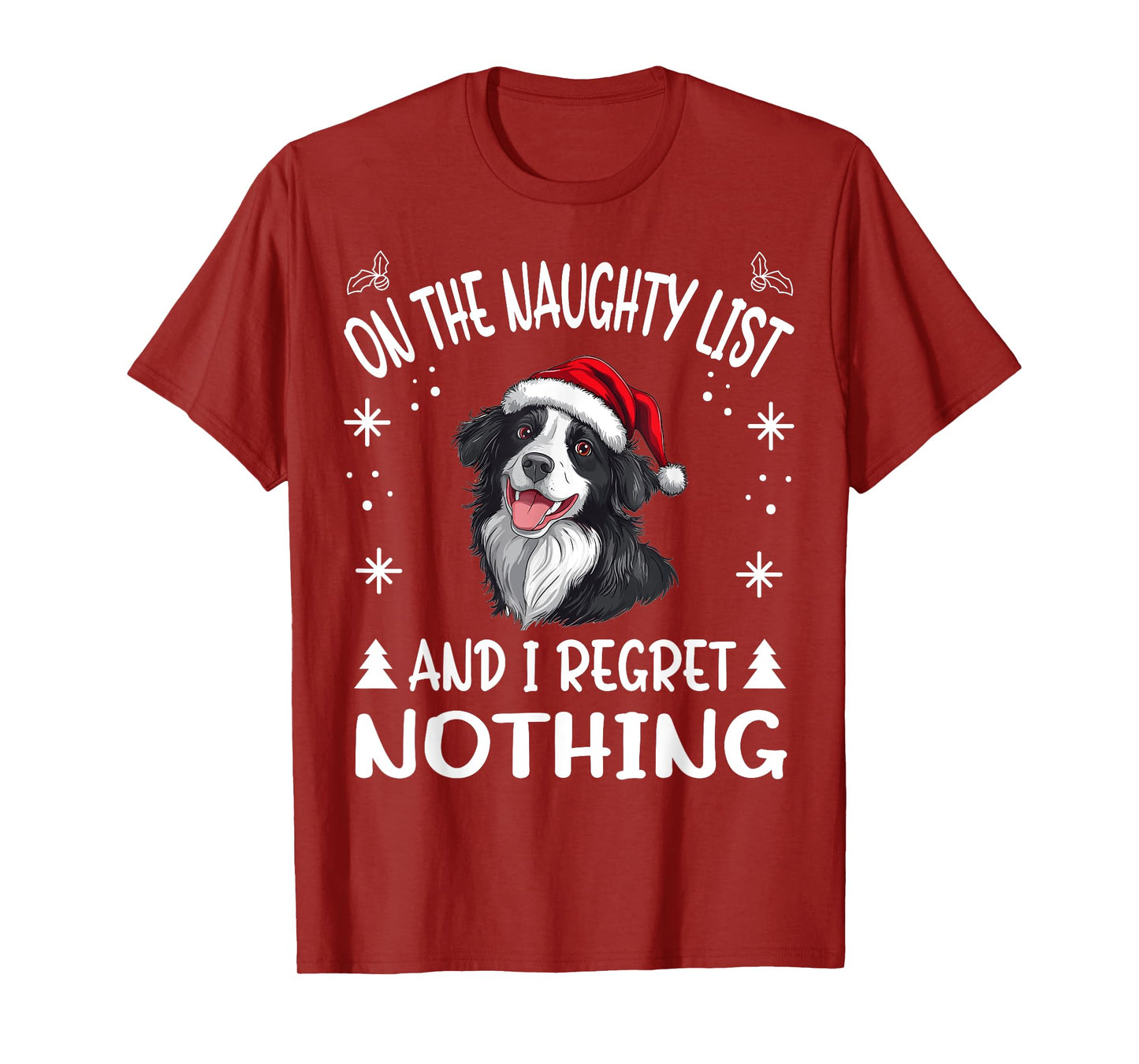 Cute Border Collie Dog Christmas On The Naughty List and I T-Shirt