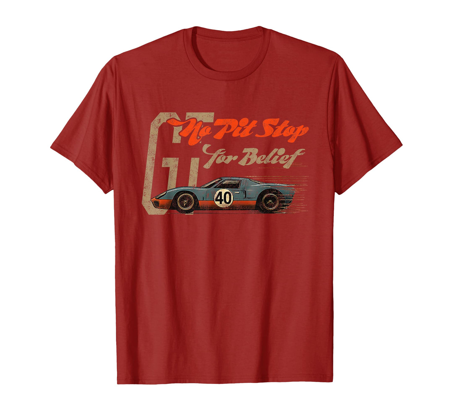 No Pit Stop for Belief Race Car Driven by Faith T-Shirt