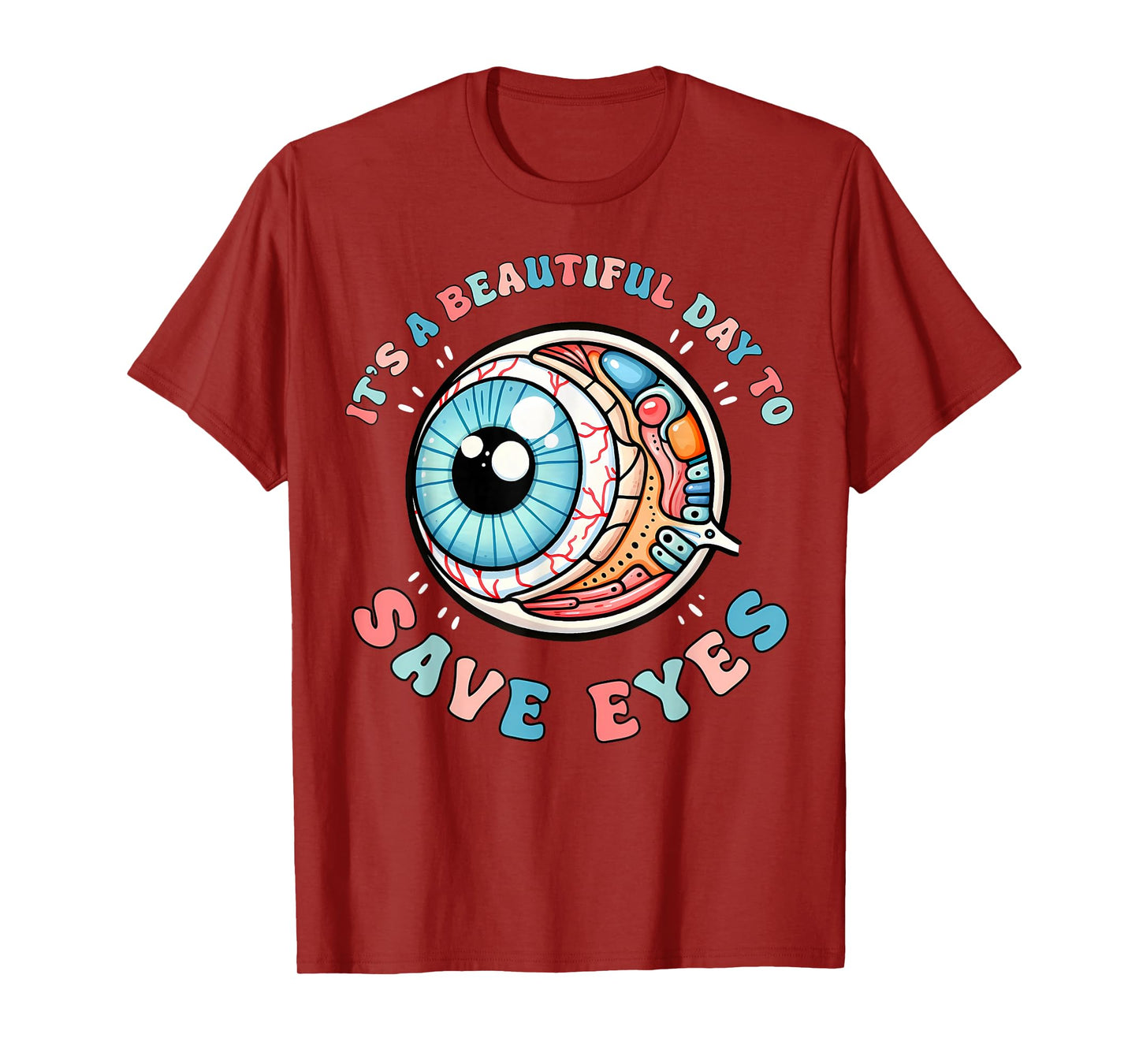 It's A Beautiful Day To Save Eyes Optometrist Eye Dr Eyeball T-Shirt