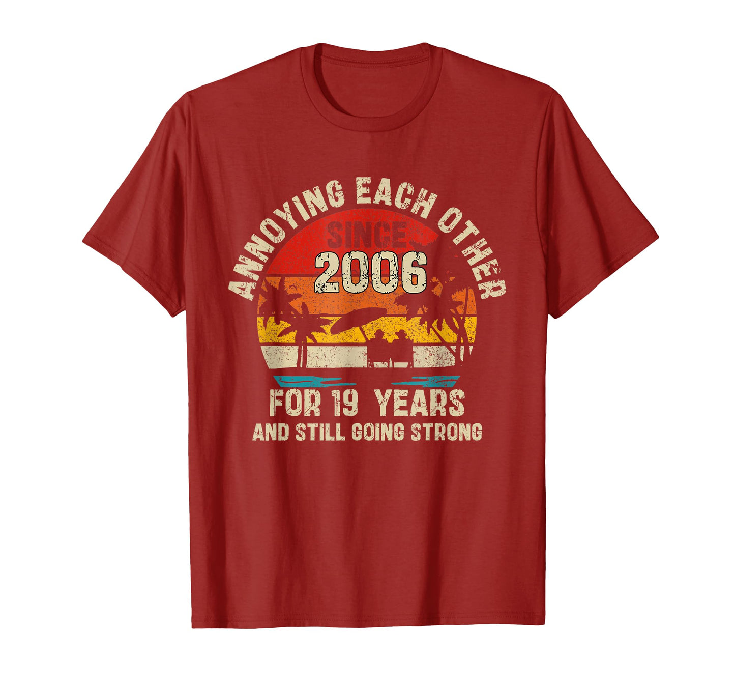 Annoying Each Other Since 2006 19th Wedding Anniversary T-Shirt
