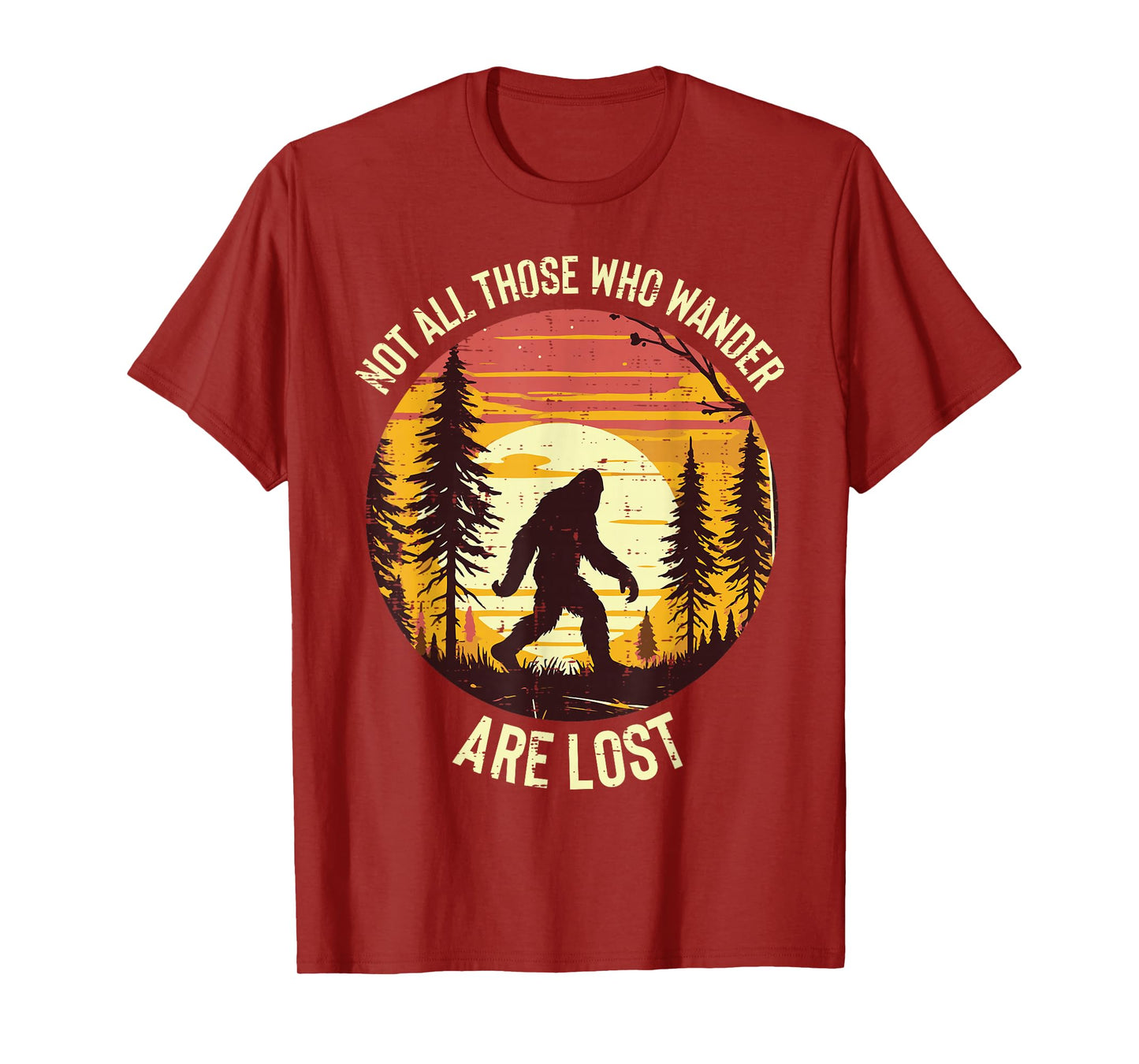 Bigfoot Not All Who Wander Are Lost Sasquatch Men Women Kids T-Shirt