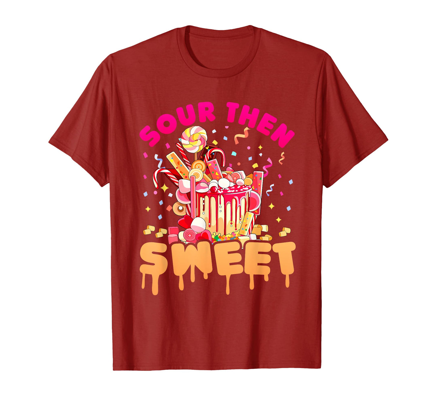 Funny Sour Then Sweet Candies Quote Candy Patch Kids Treat T-Shirt
