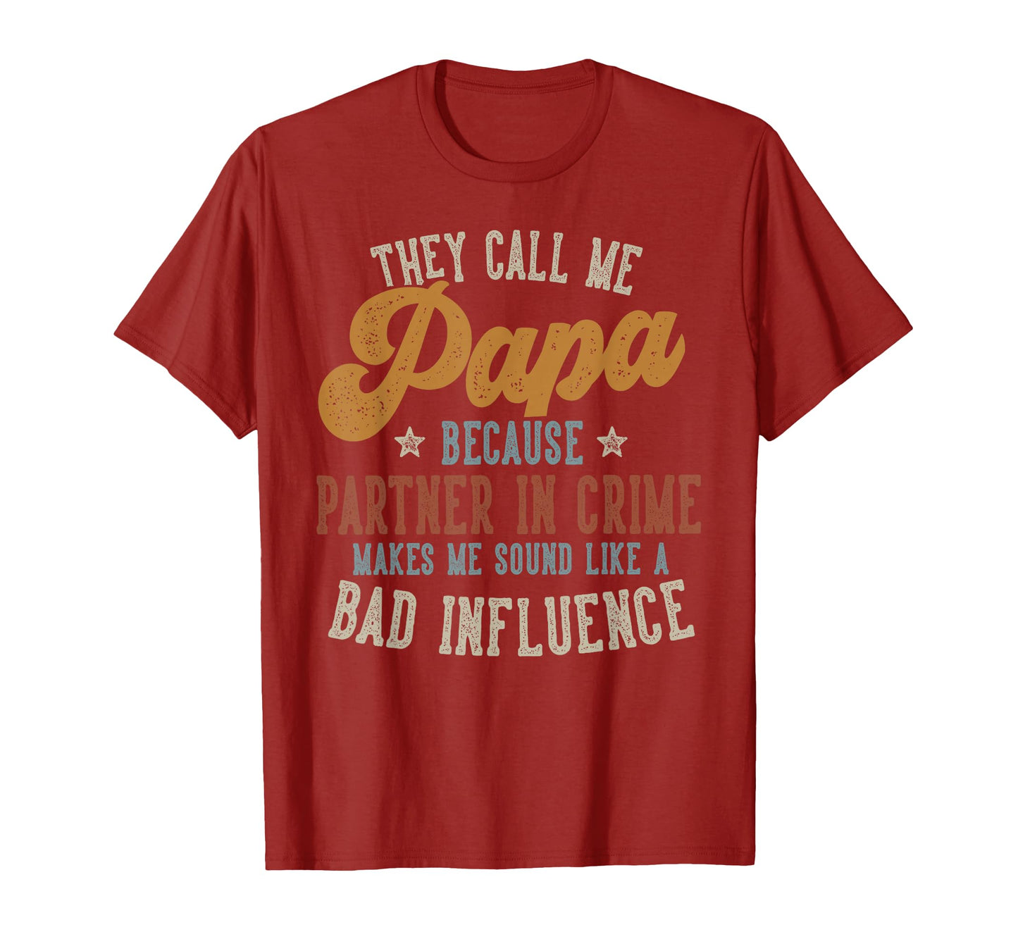 They Call Me Papa Funny Father's Day Papa T-Shirt