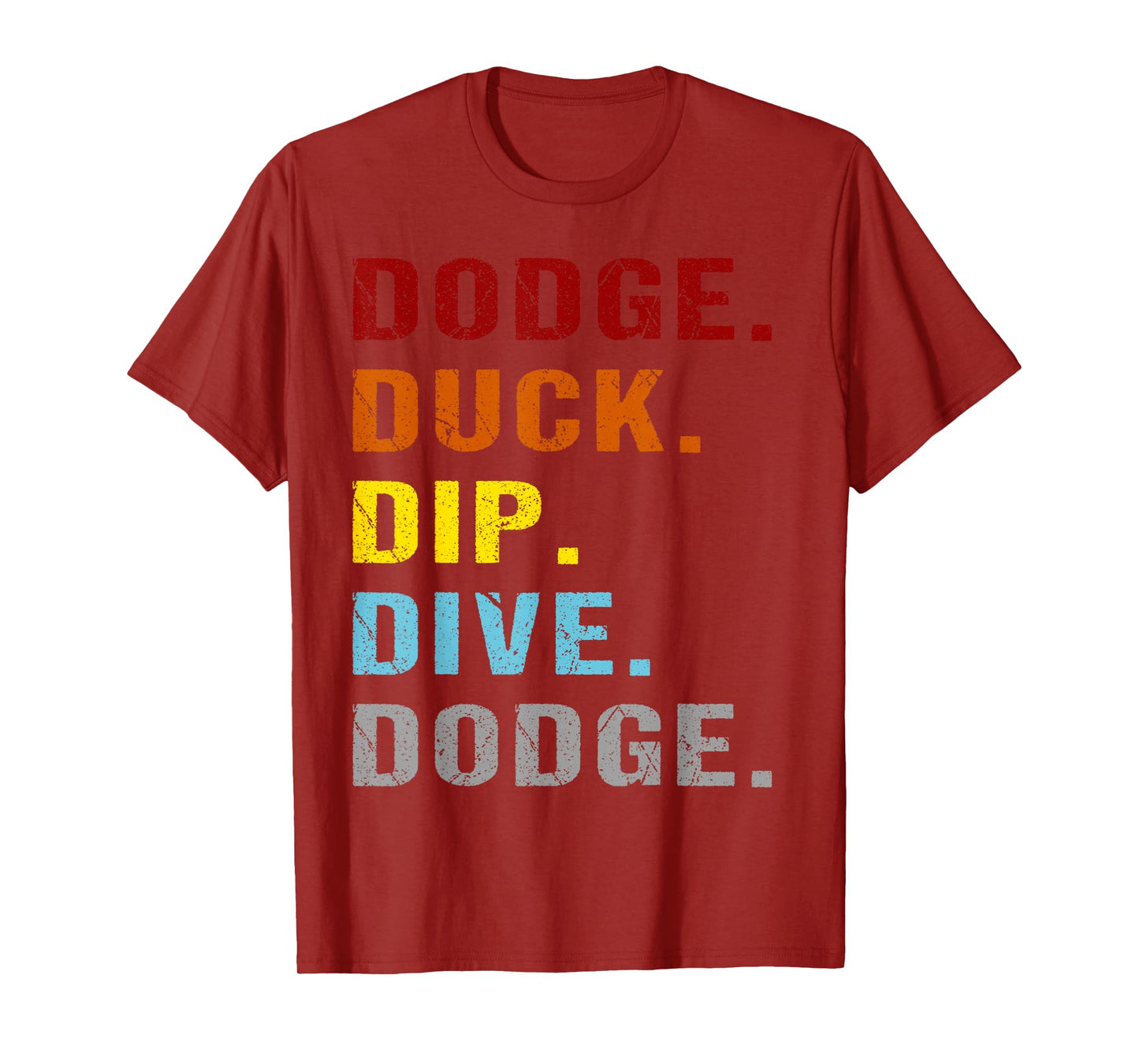 Team Sport Dodge Duck Dip Dive Funny Dodgeball T-Shirt