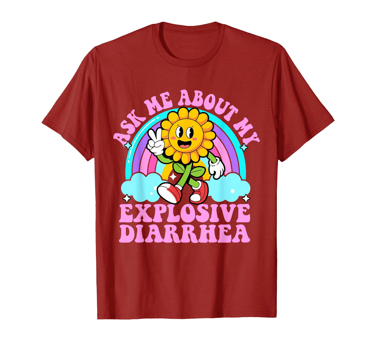 Ask Me About My Explosive Diarrhea Funny Sarcastic Poop Meme T-Shirt