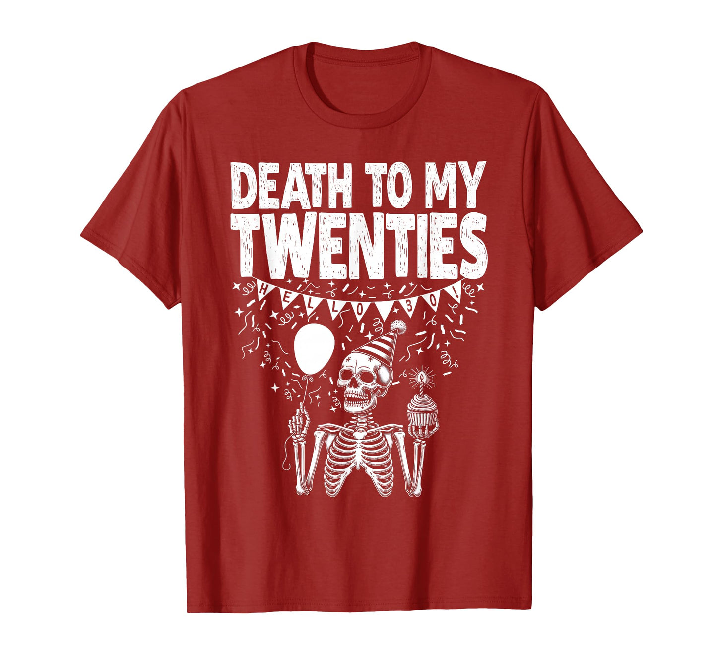 Hello 30! Skeleton Death To My Twenties, 20s 30th Birthday T-Shirt
