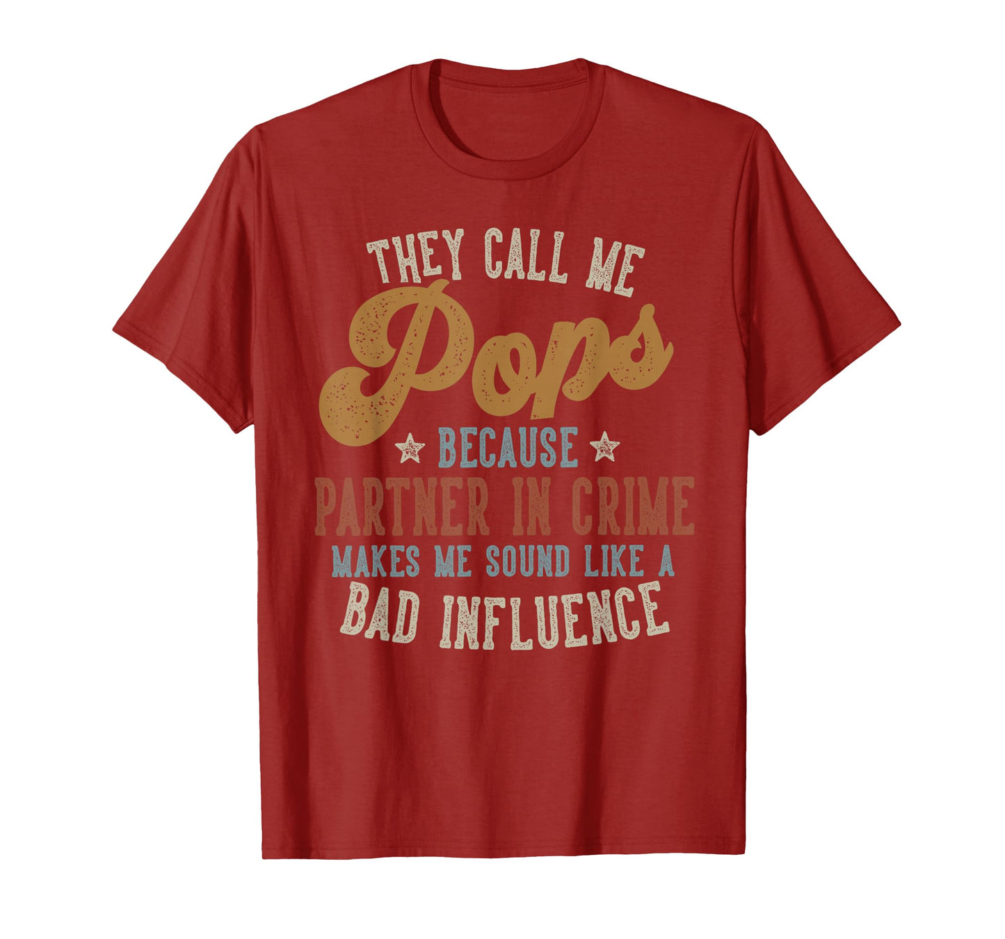 They Call Me Pops Funny Father's Day Pops T-Shirt
