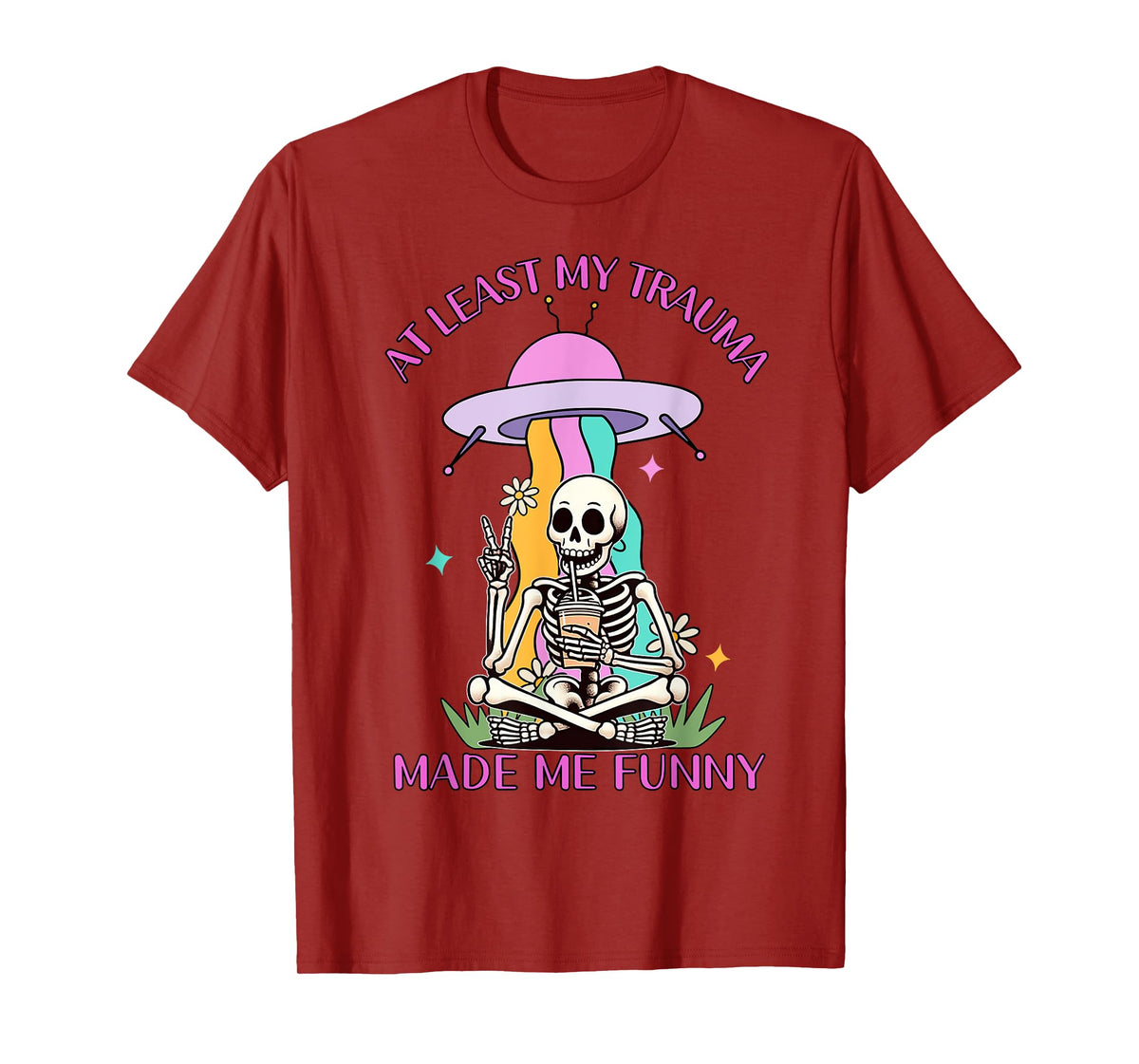 Skeleton At Least My Trauma Made Me Funny T-Shirt