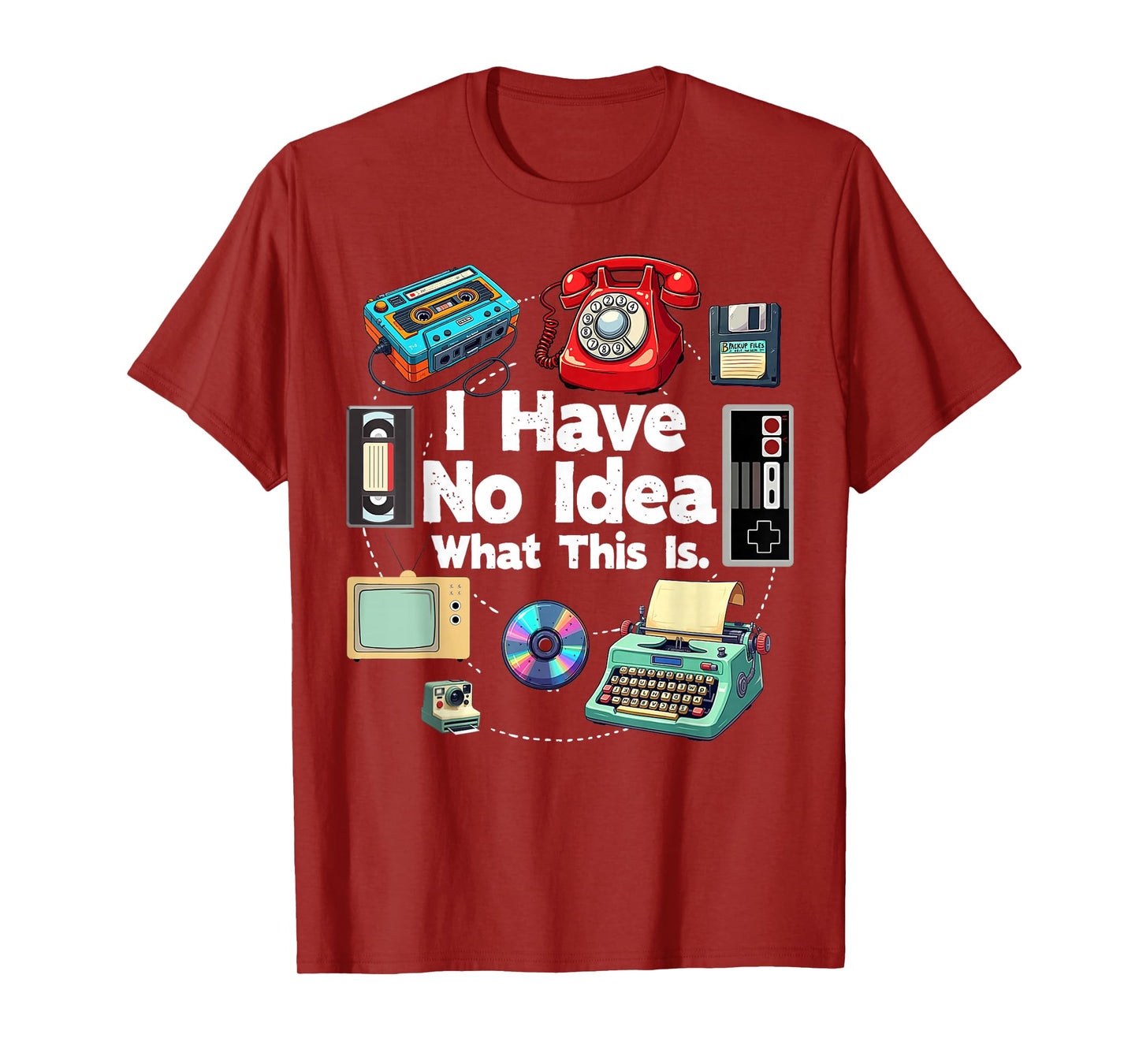 I Have No Idea What This is 80s 90s Outfit Men Women Kids T-Shirt