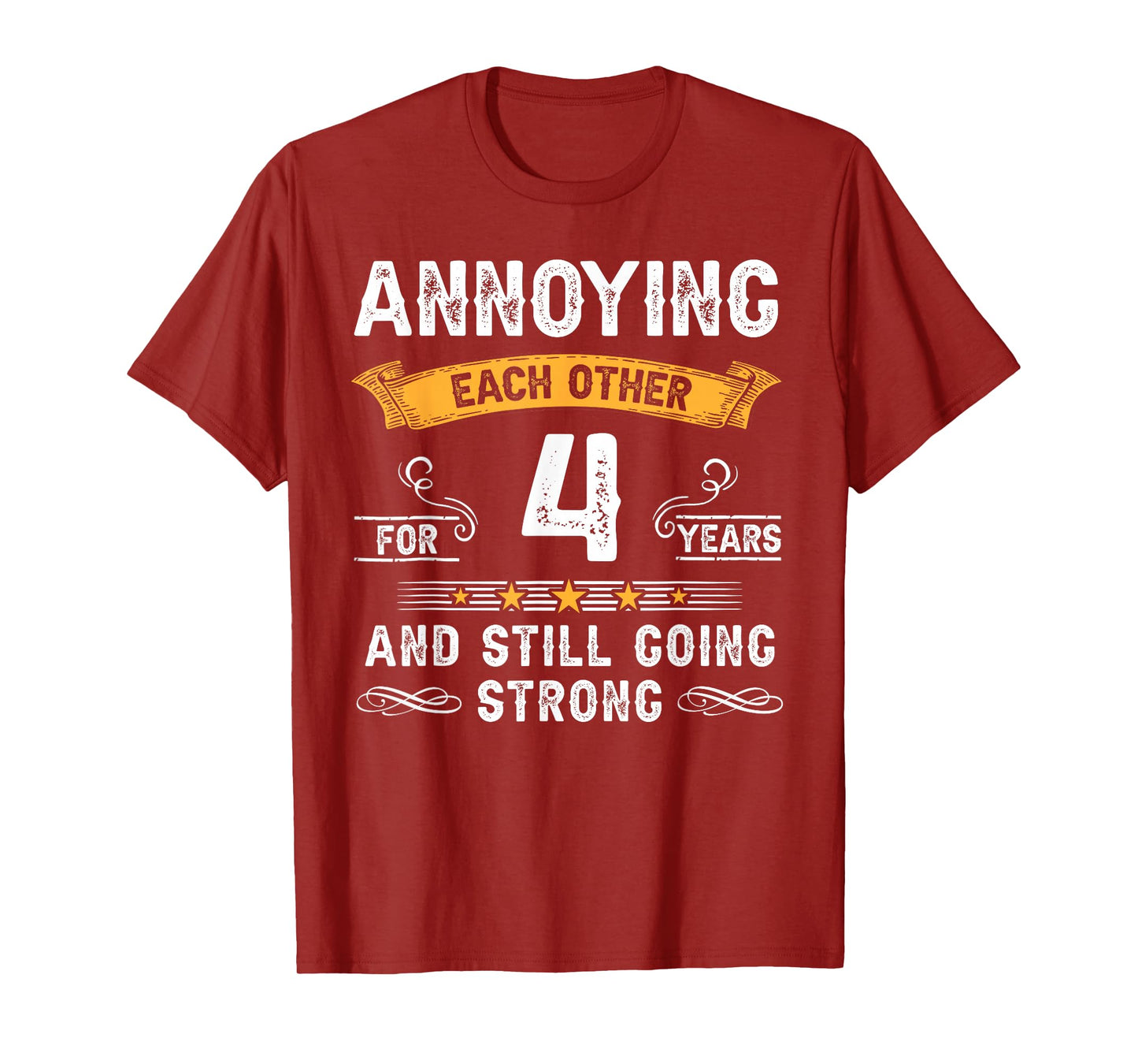 Annoying Each Other For 4 Years 4th Wedding Anniversary T-Shirt