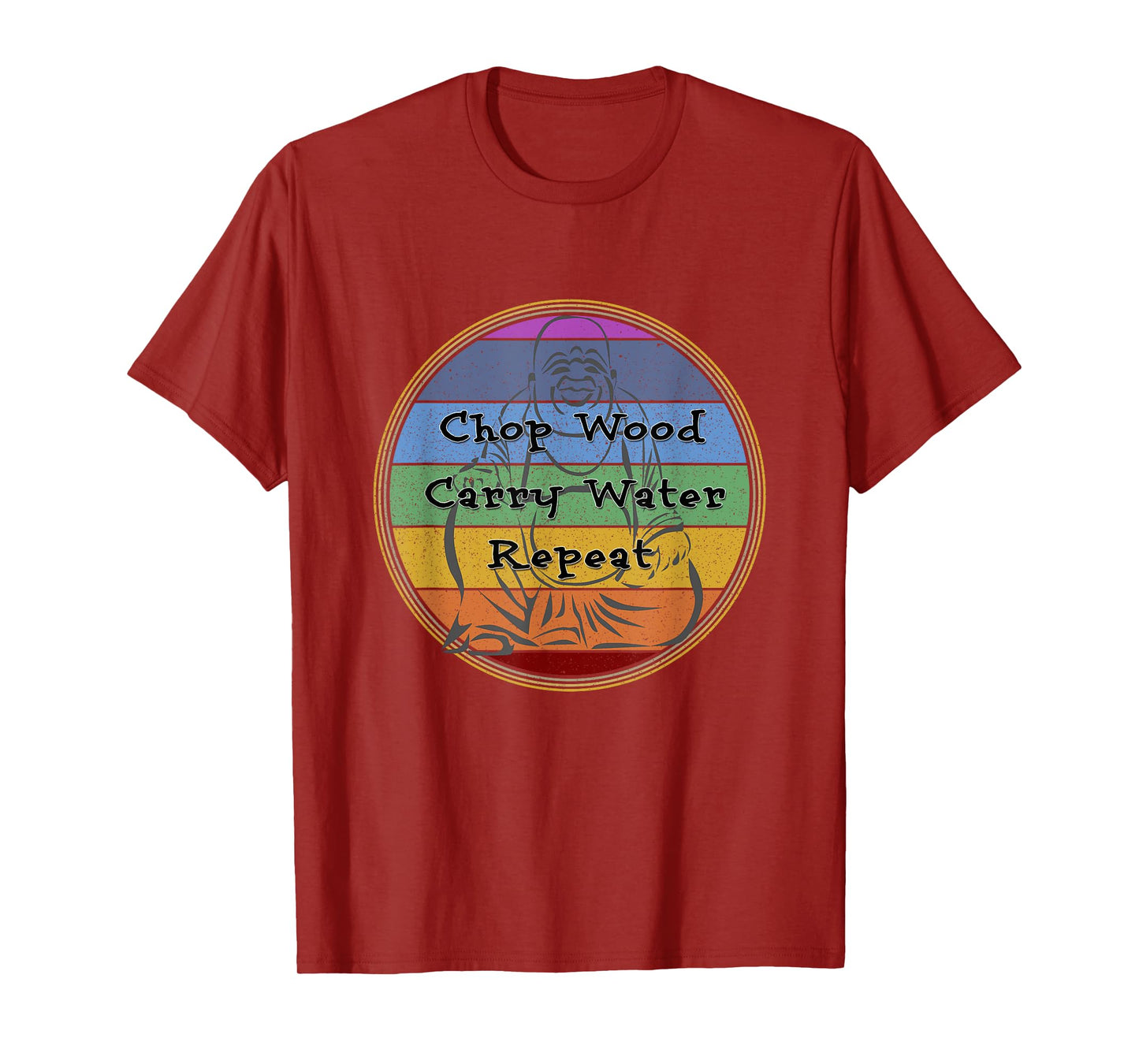 Buddhist Quote Chakras Chop Wood Carry Water Repeat T-Shirt