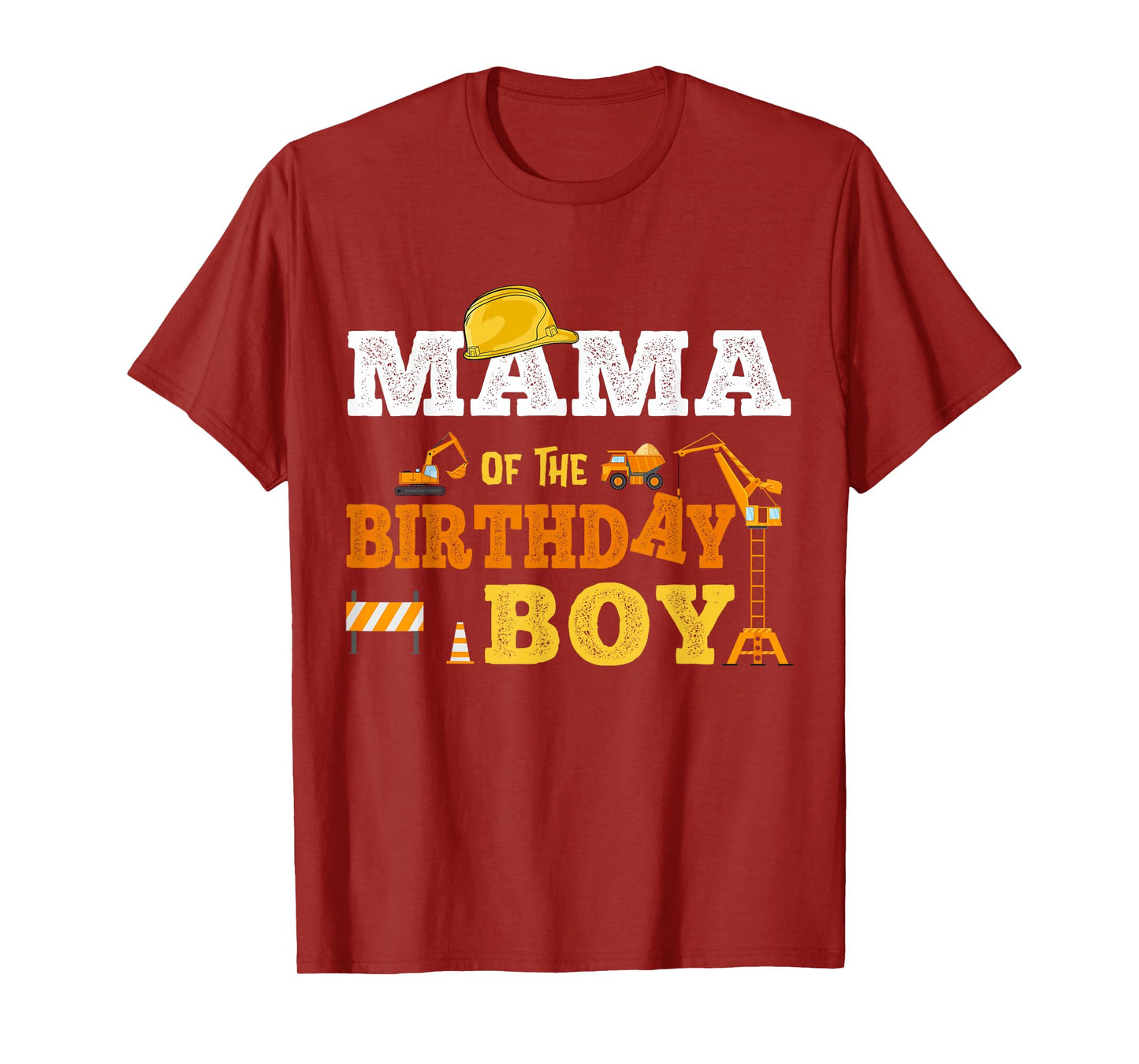 Mama Of The Birthday Boy Kid Construction Matching Family T-Shirt