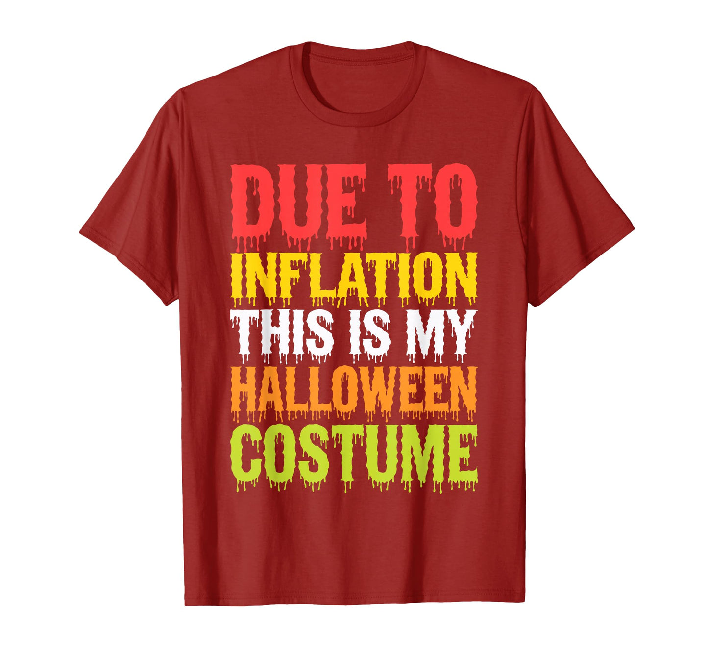 Due To Inflation This Is My Halloween Costume Shirt Funny T-Shirt