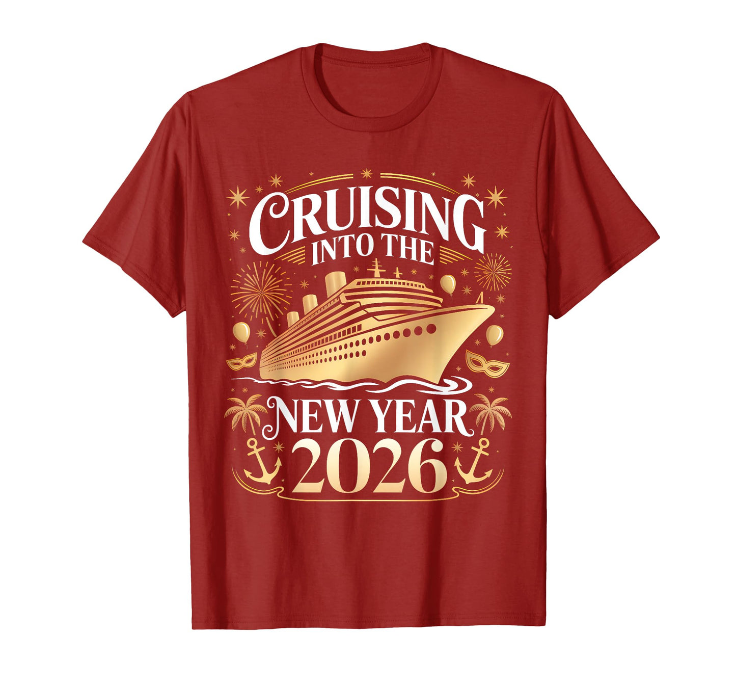 Cruising Into 2026 New Years Eve Party Favors Family Holiday T-Shirt
