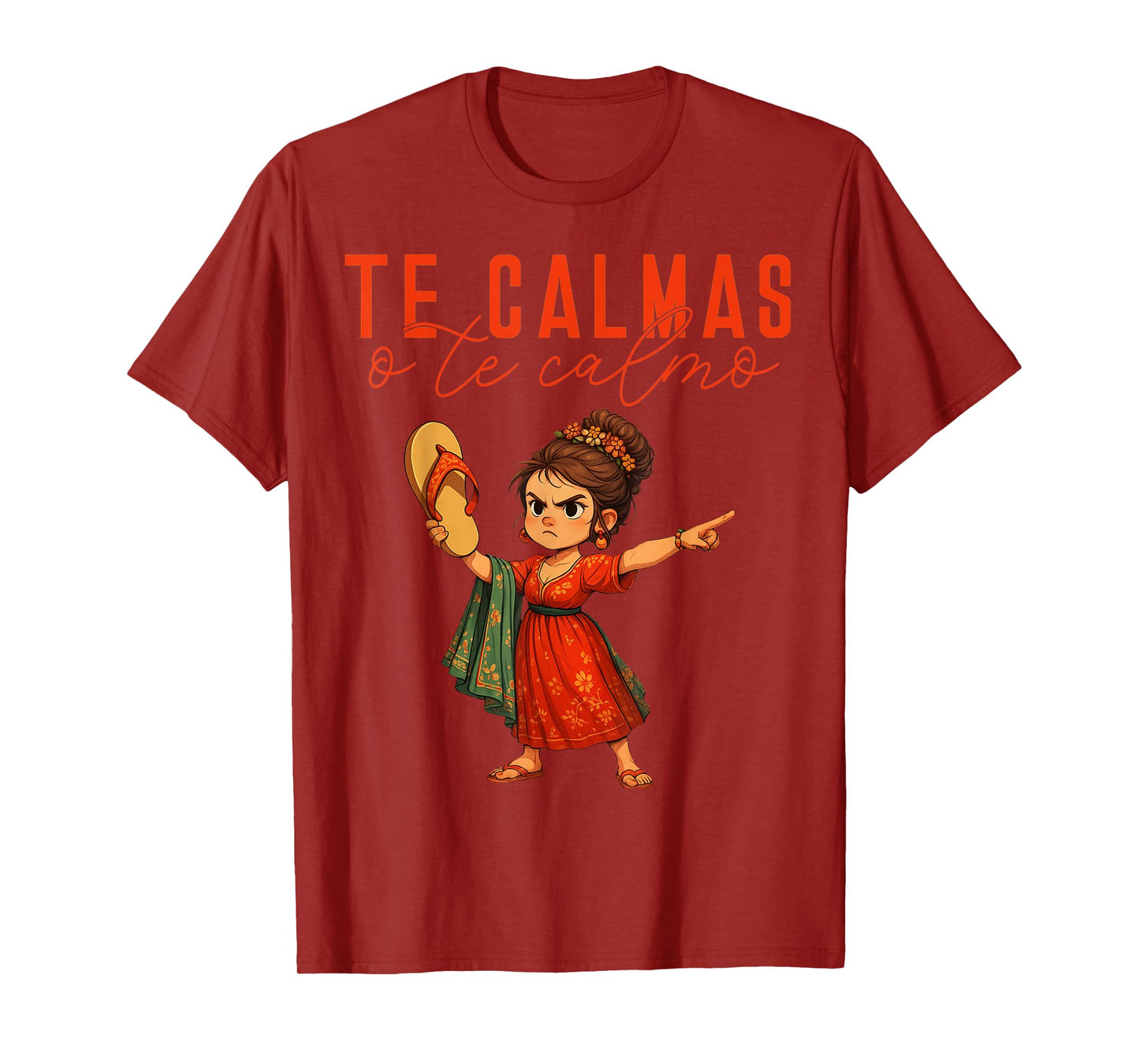 Mexican Te Calmas O Te Calmo Spanish Mother Mom Expression T-Shirt