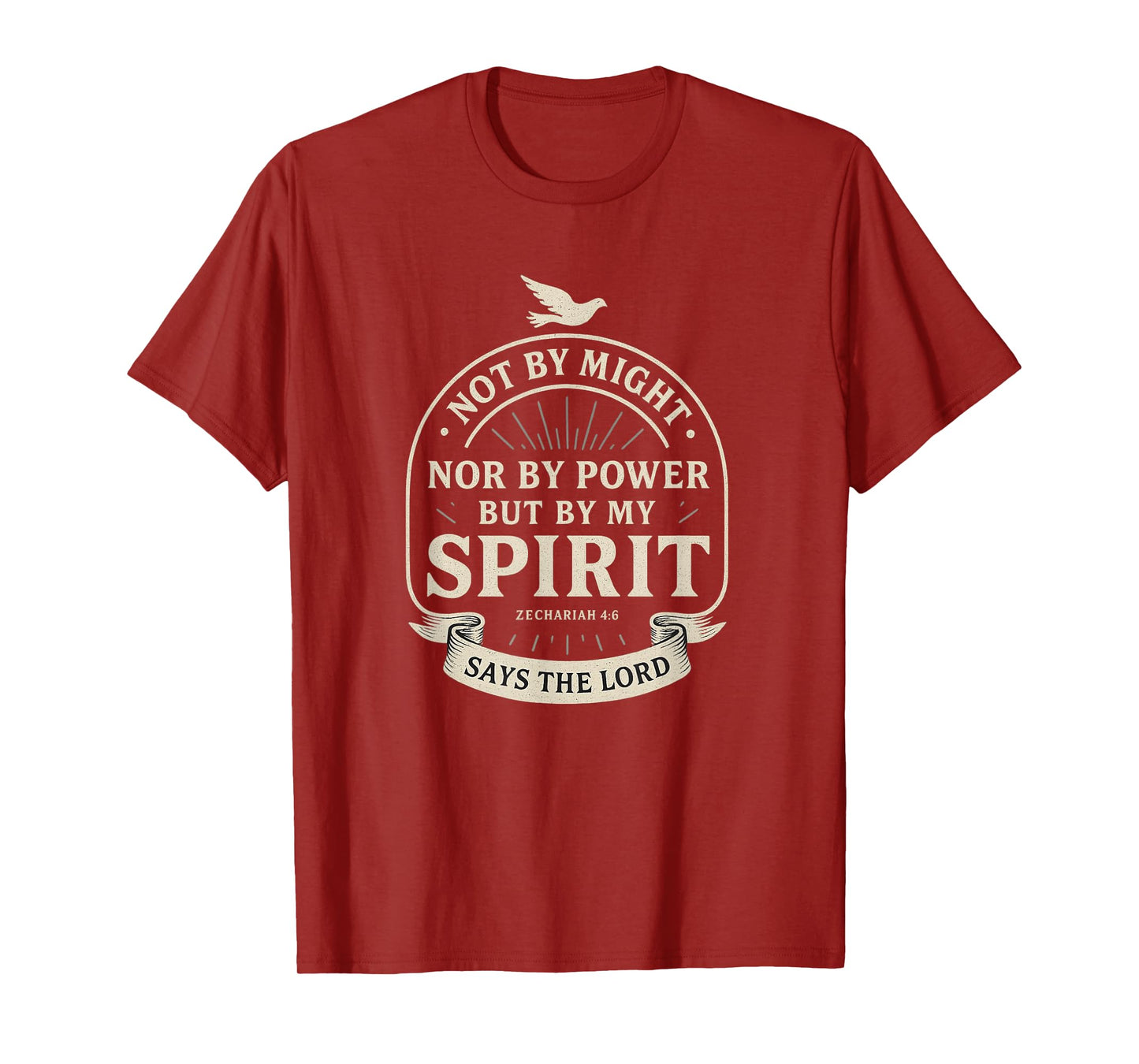 Not by Might Nor Power But My Spirit | Zechariah 4:6 T-Shirt