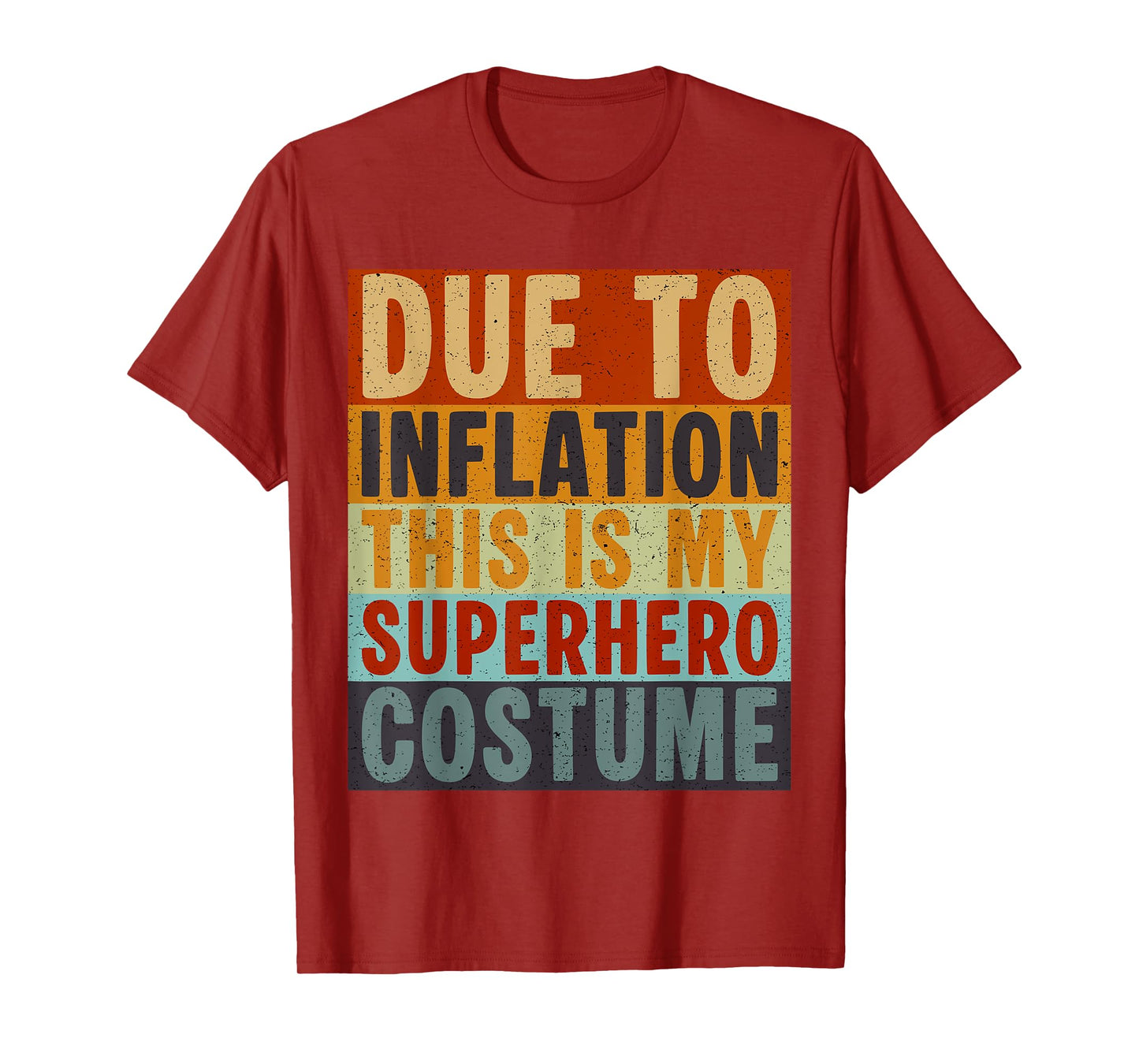 Due To Inflation This Is My Superhero Costume Halloween T-Shirt