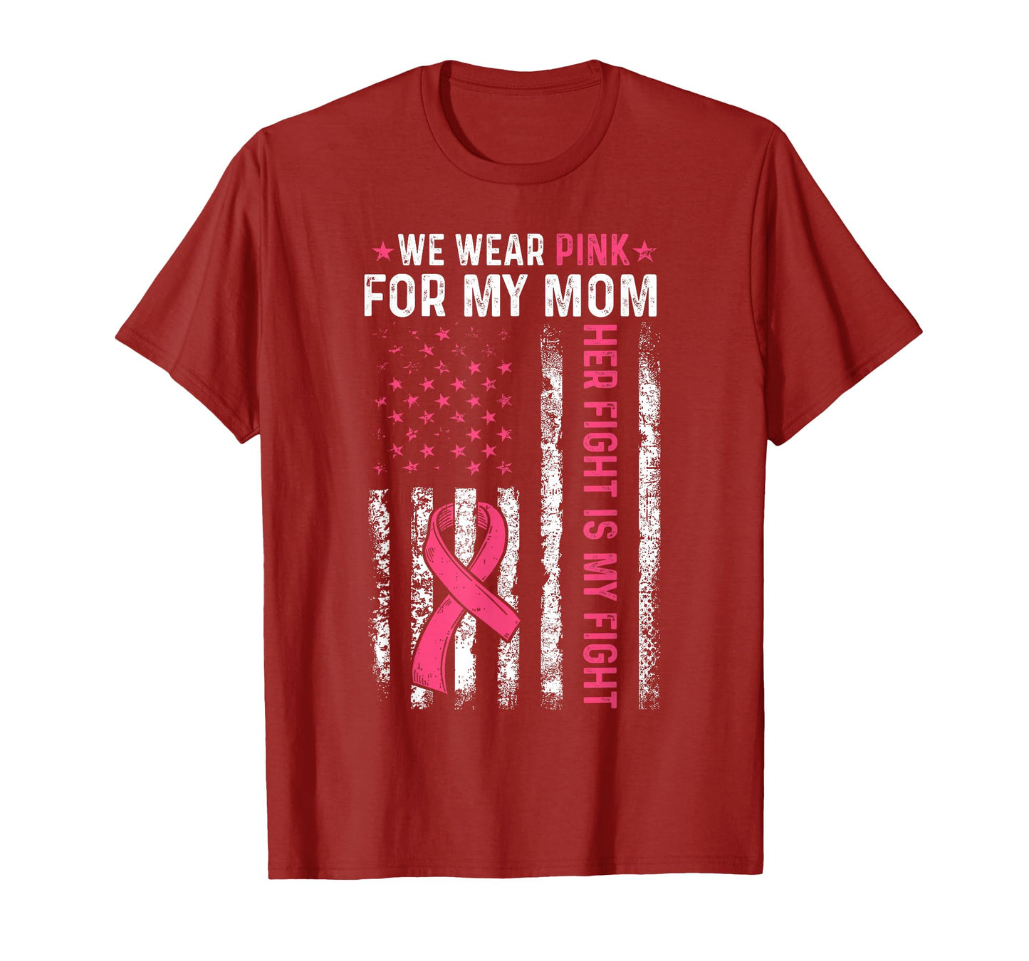 I Wear Pink For My Mom Breast Cancer Awareness American Flag T-Shirt